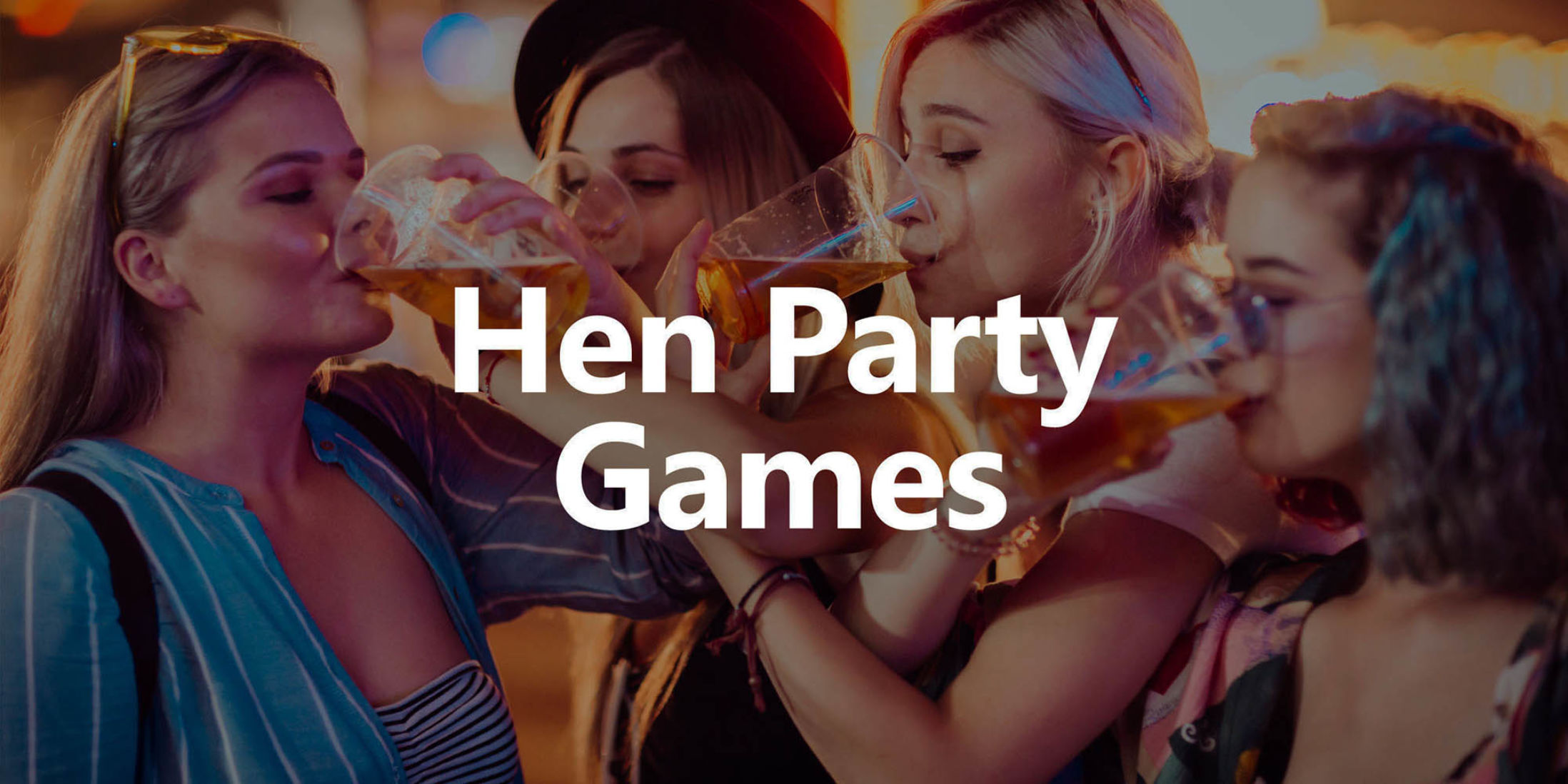 The Best Games for a Hen Party at Home