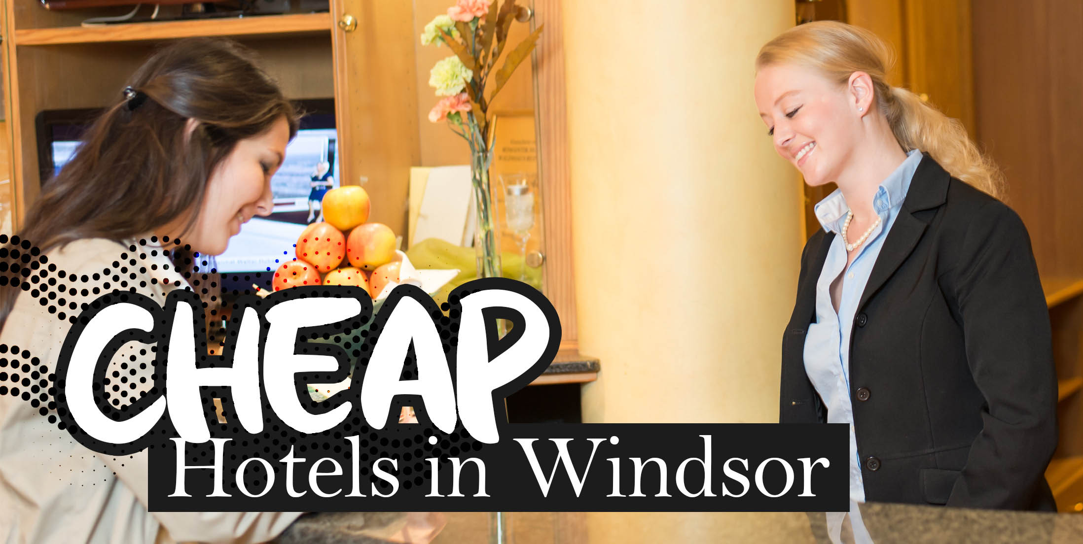 Cheap Hotels in Windsor