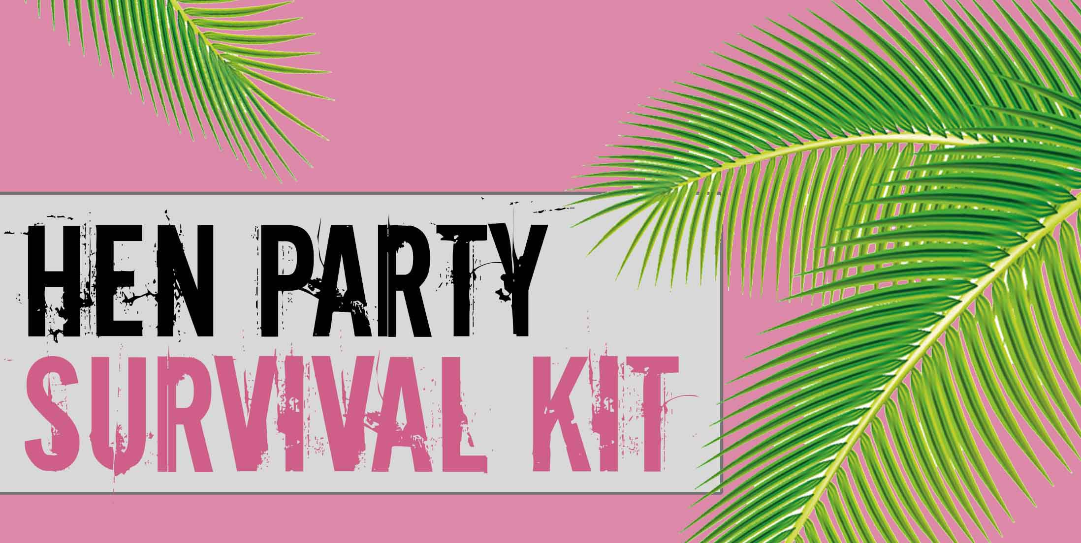 Hen Party Survival Kit