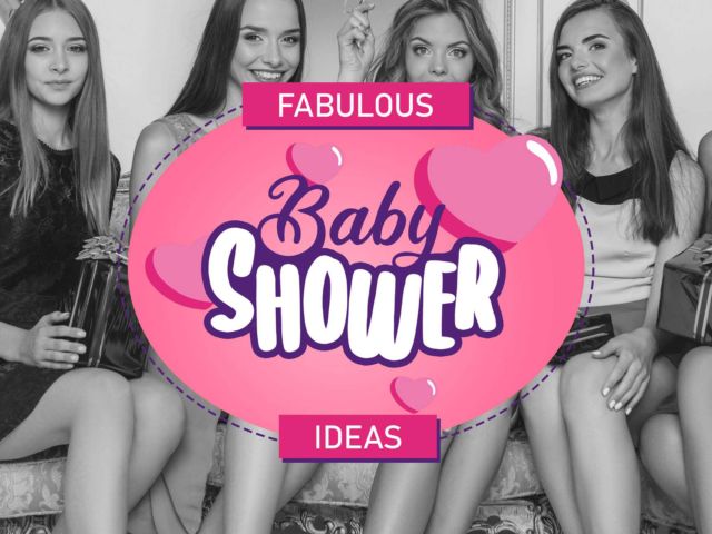 Fabulous Baby Shower Ideas