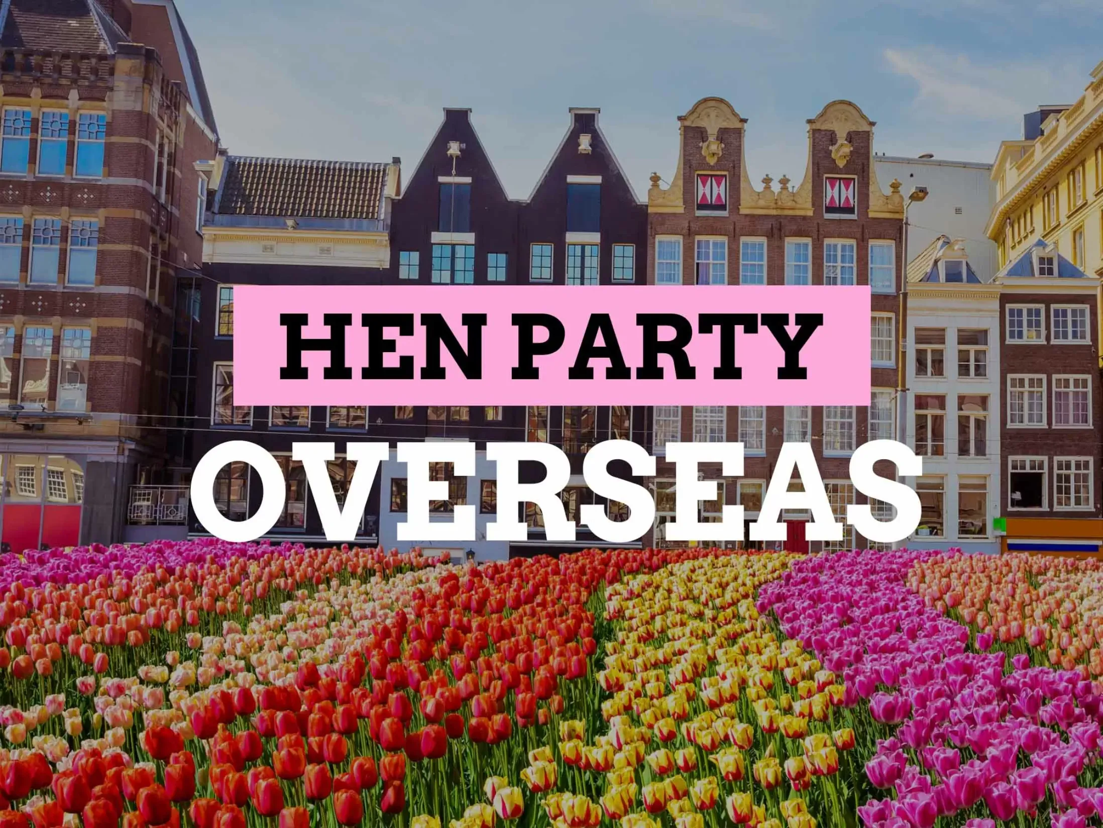 Hen Party European Locations