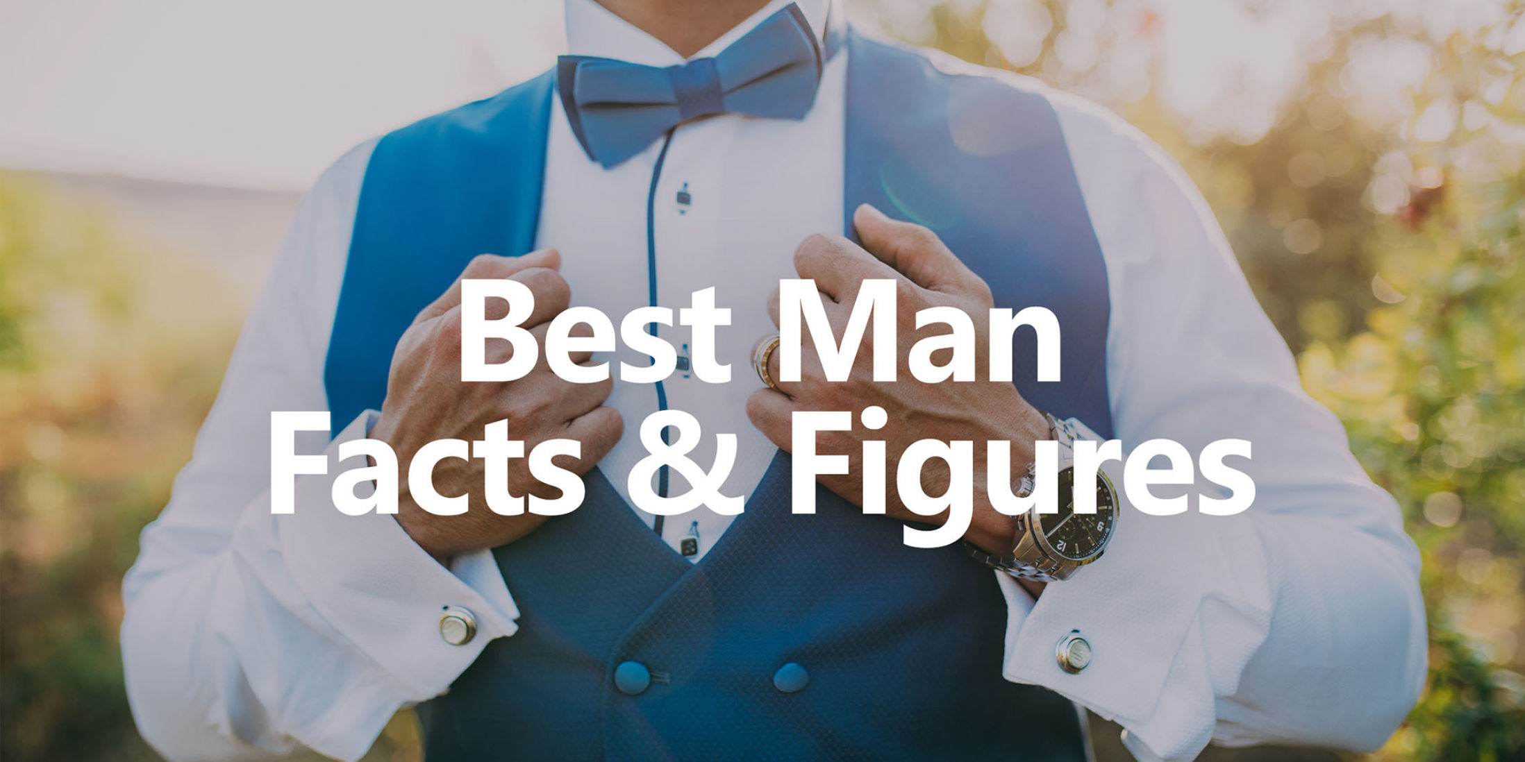 Best Man Facts & Figures