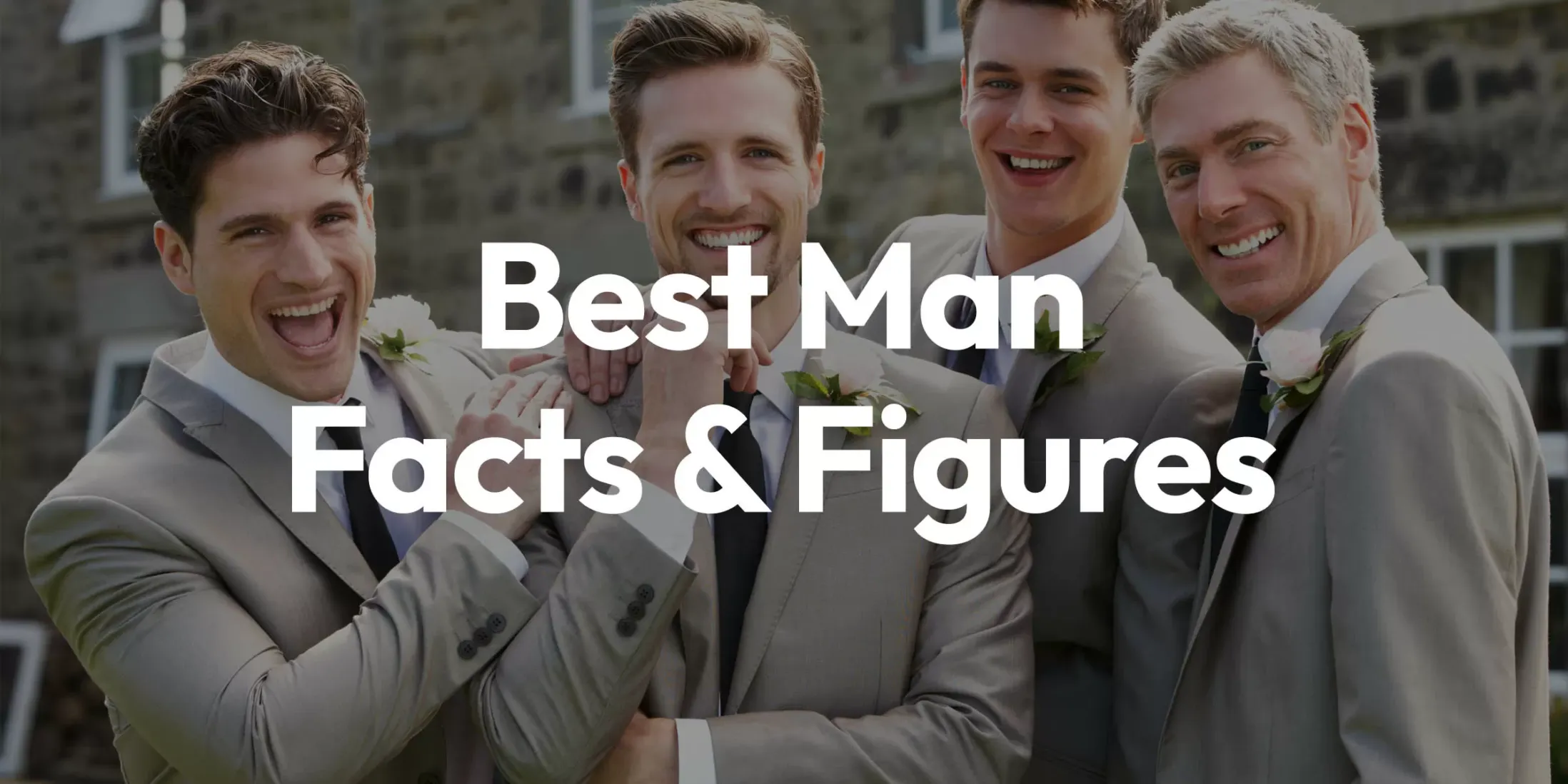 Best Man Facts & Figures