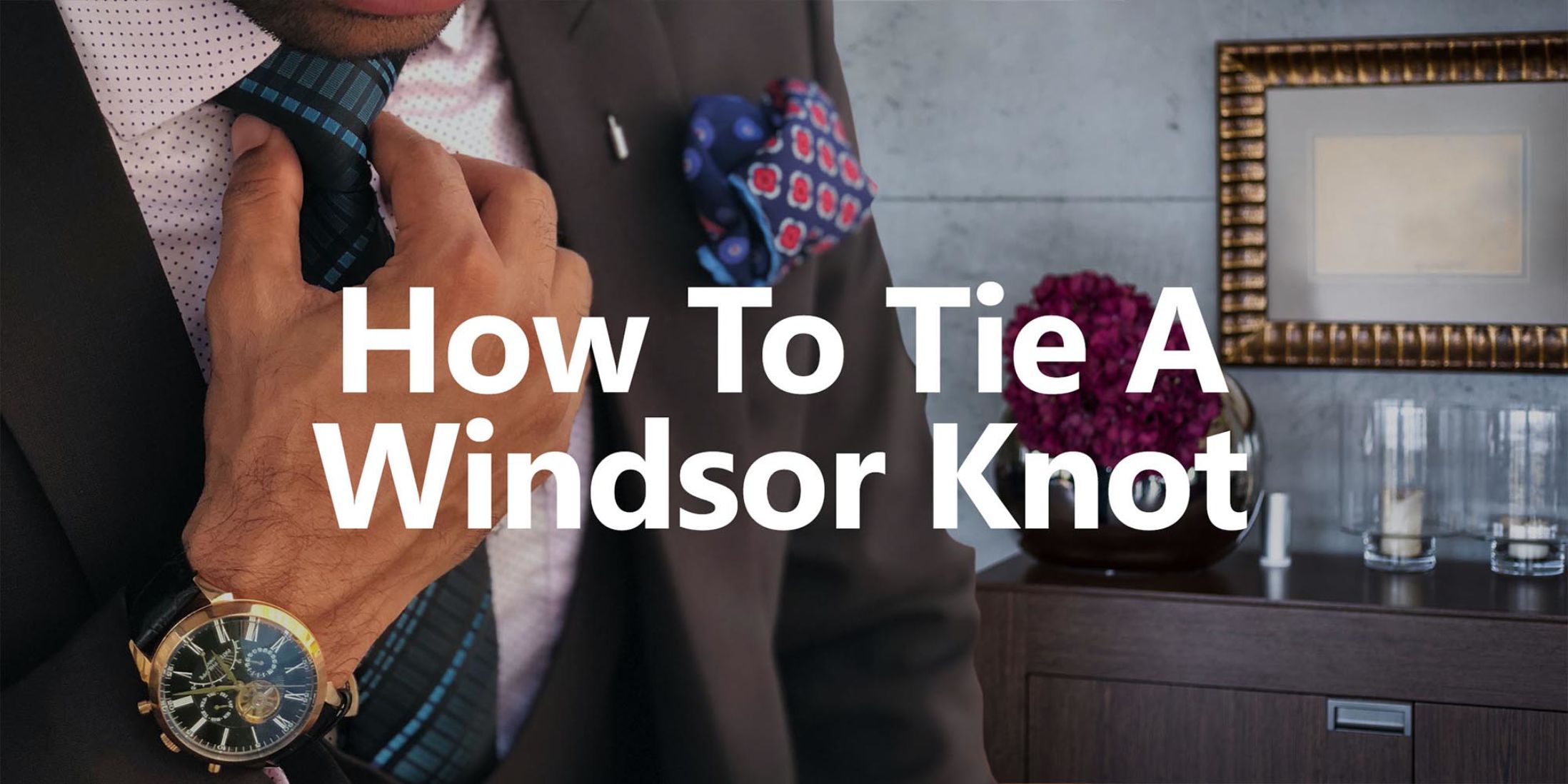 How to tie a Windsor Knot