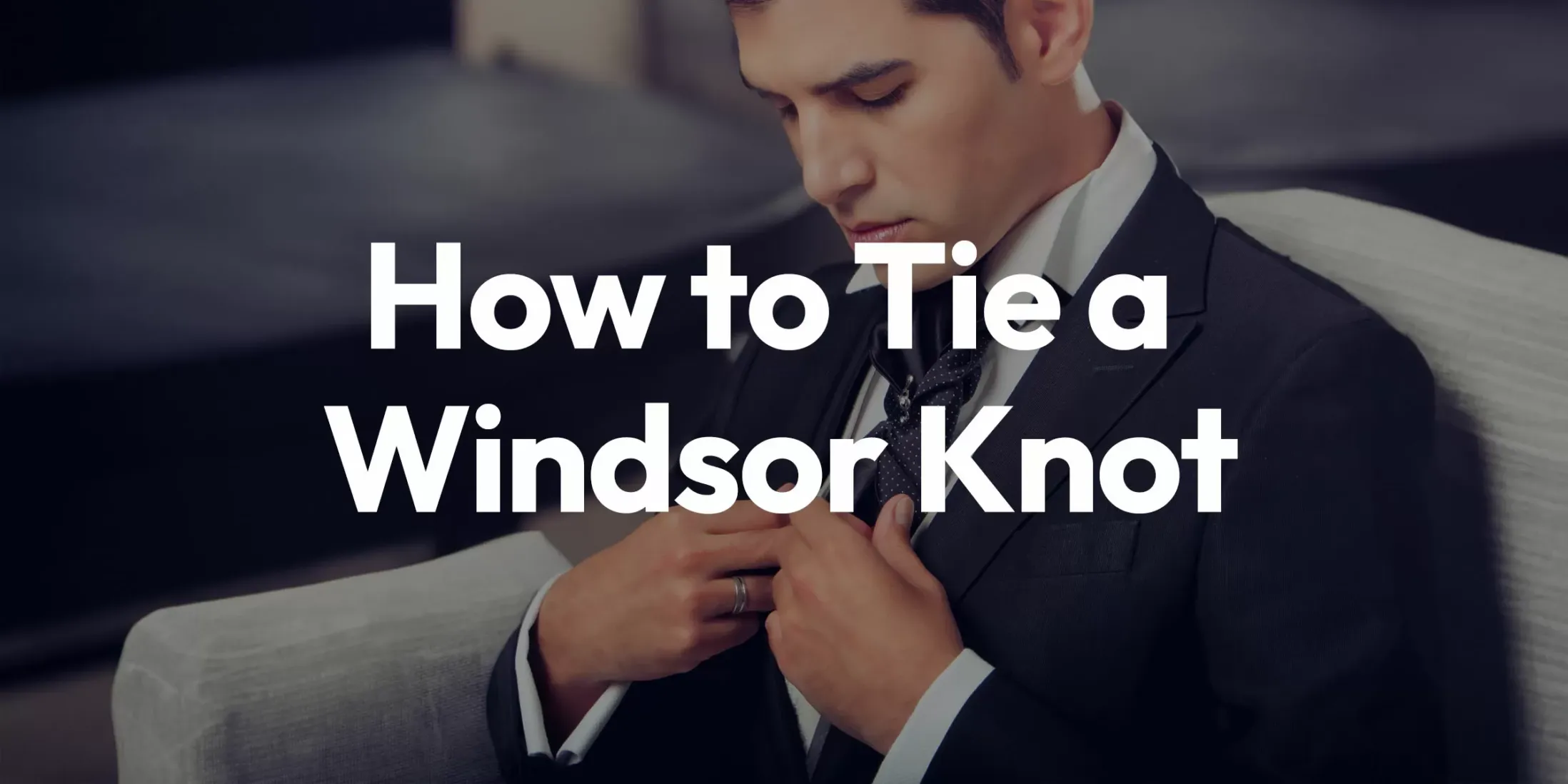 How to tie a Windsor Knot