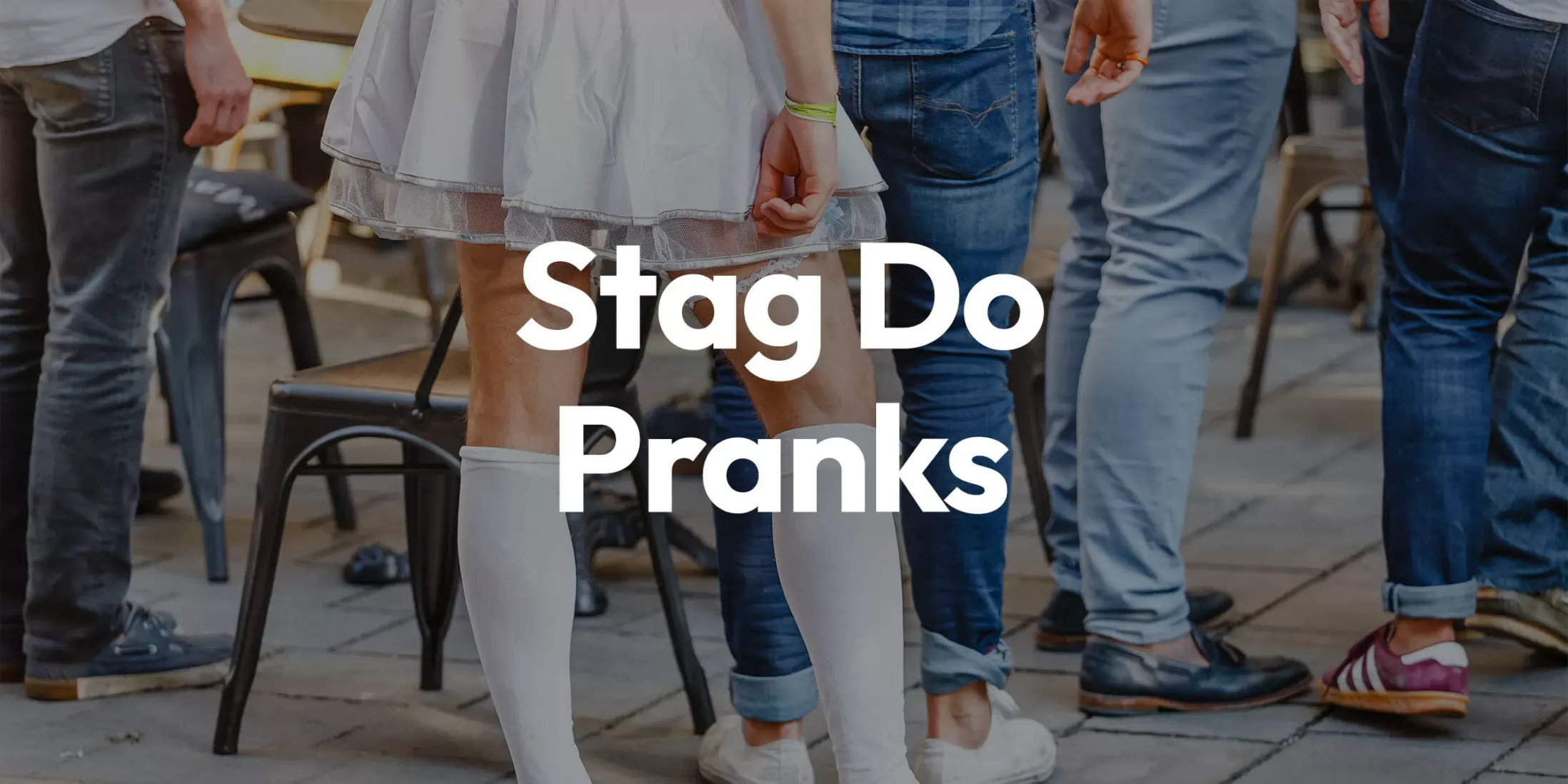 Stag Do Pranks
