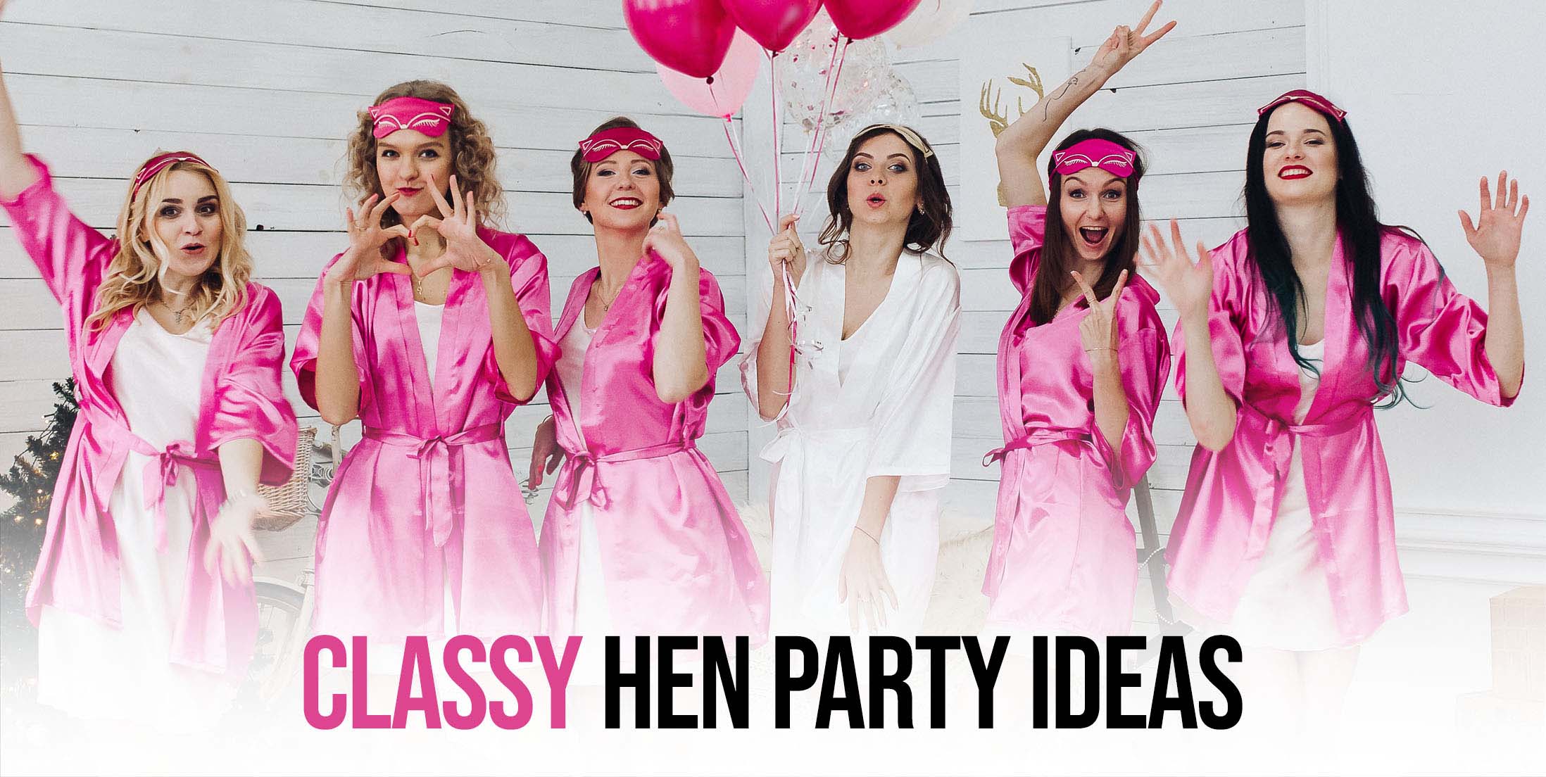 Classy Hen Party Ideas