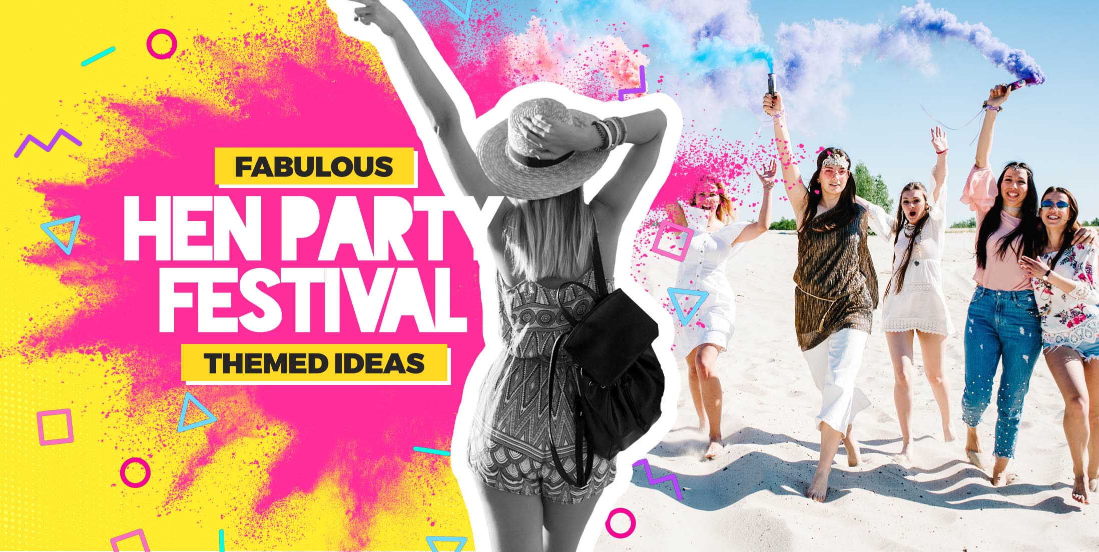 Fabulous Festival Hen Party Ideas