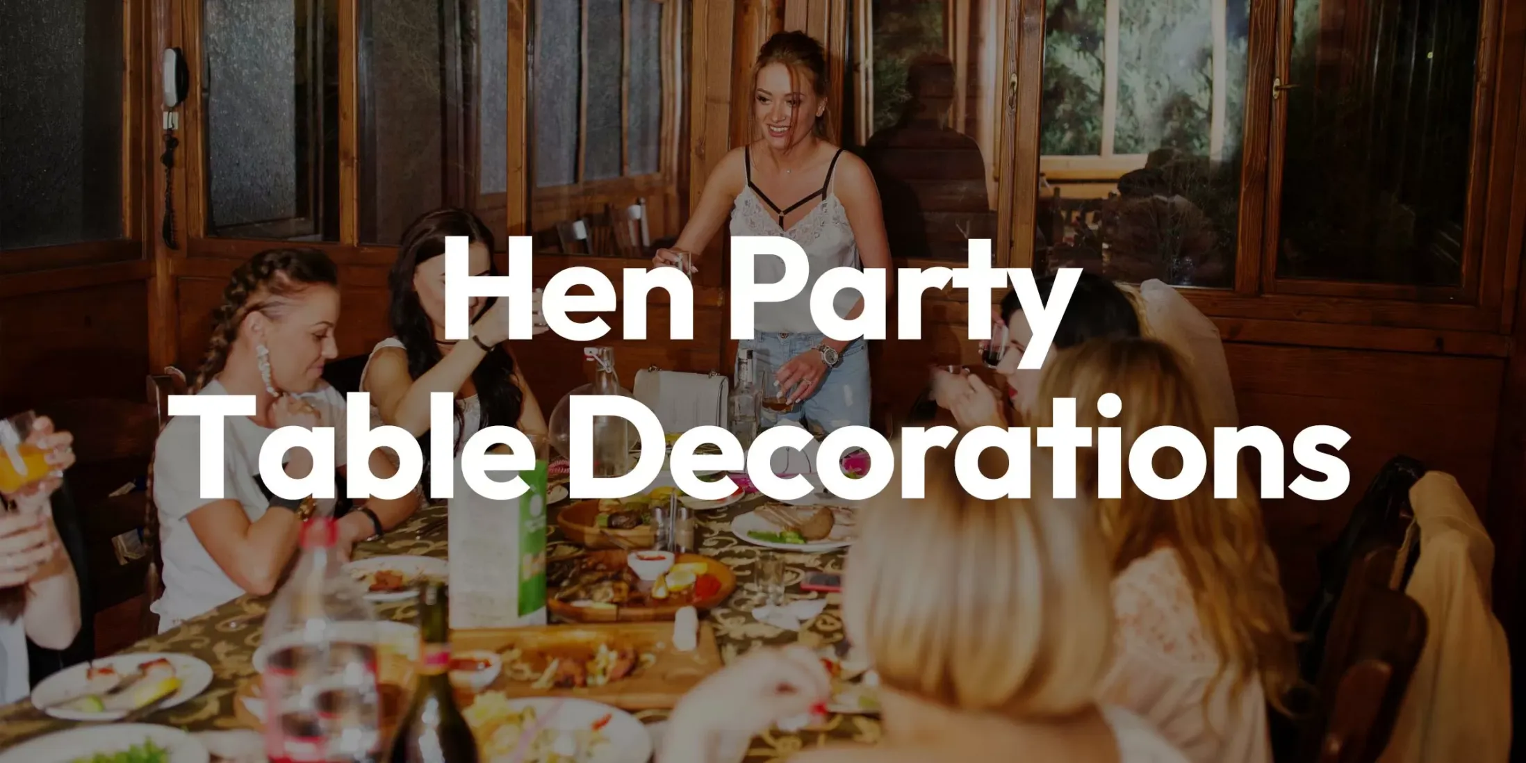 Hen Do Table Decorations