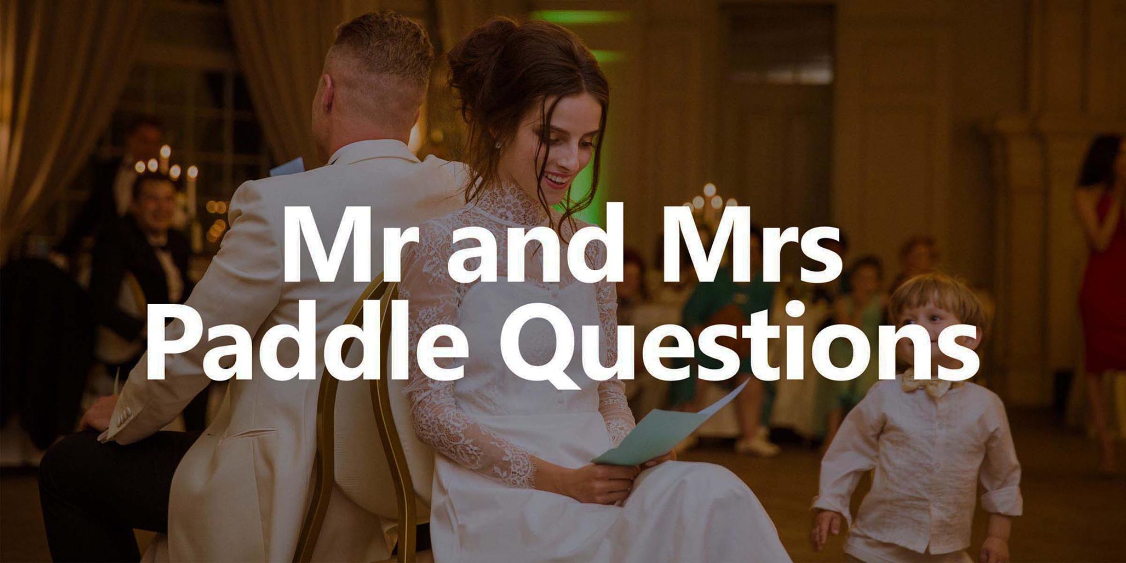 Mr & Mrs Paddle Questions