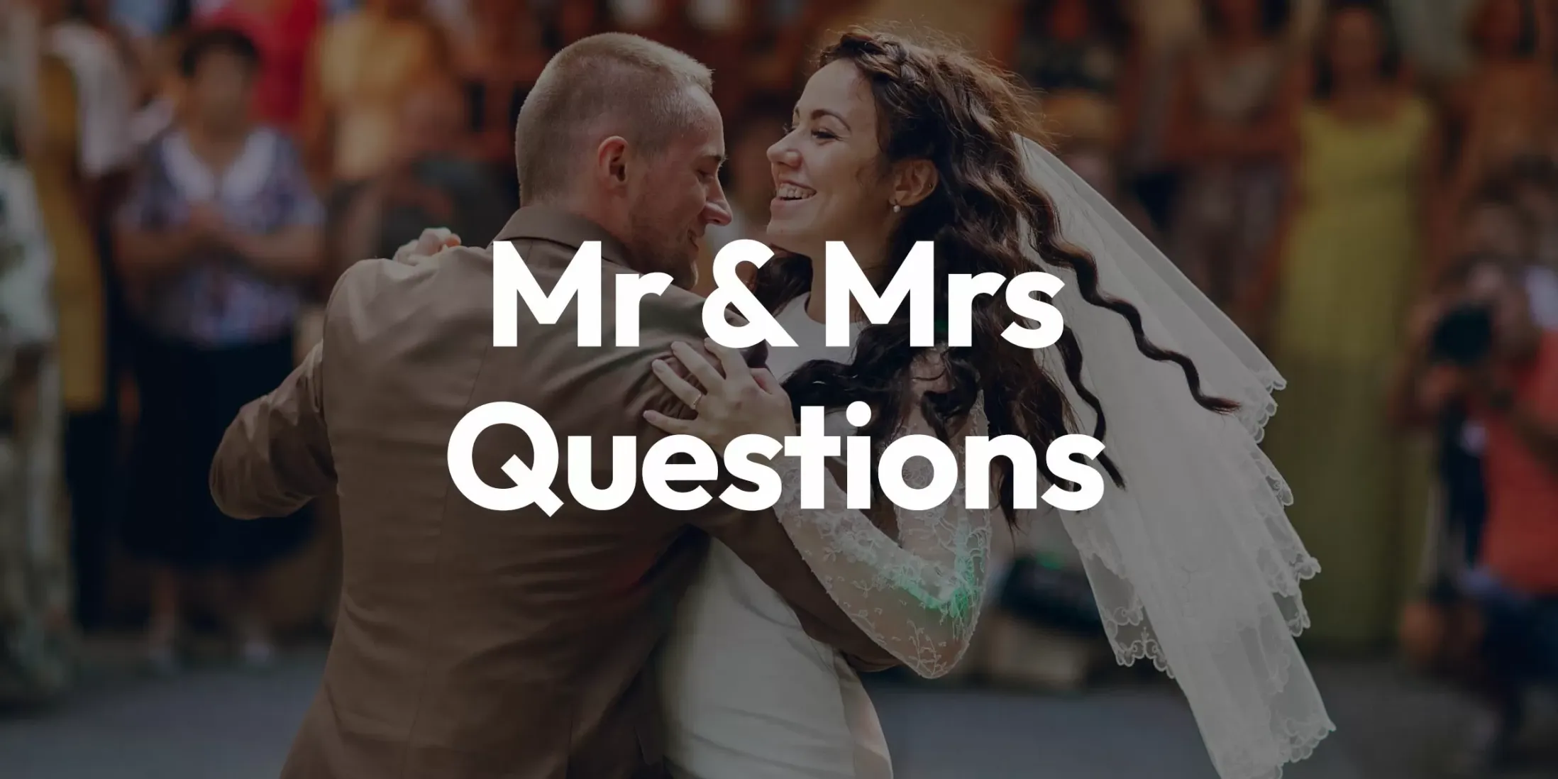 Mr & Mrs Questions Quiz