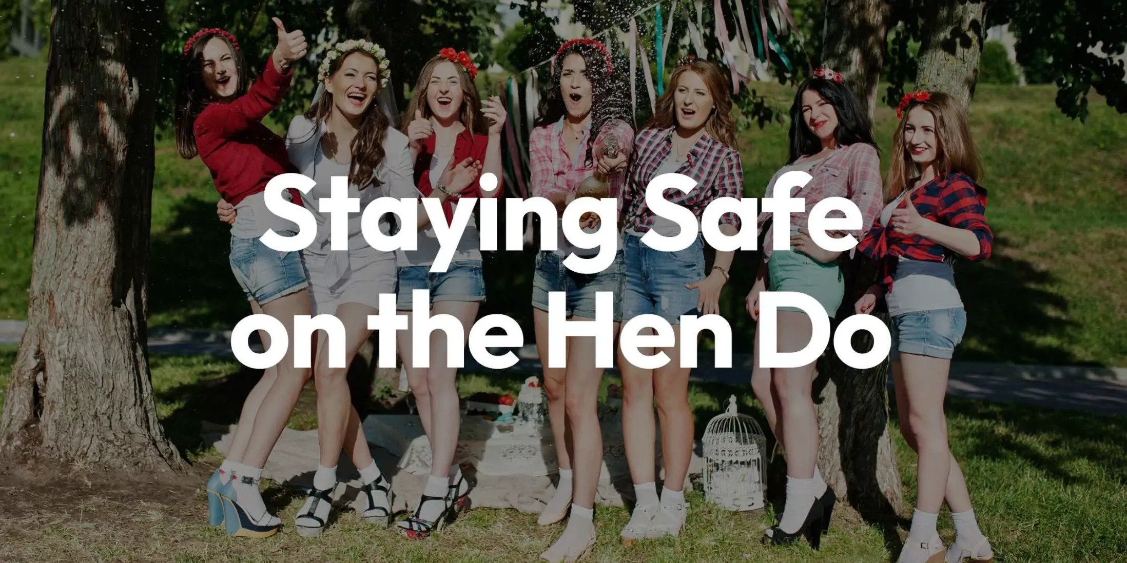 Staying Safe on the Hen Do