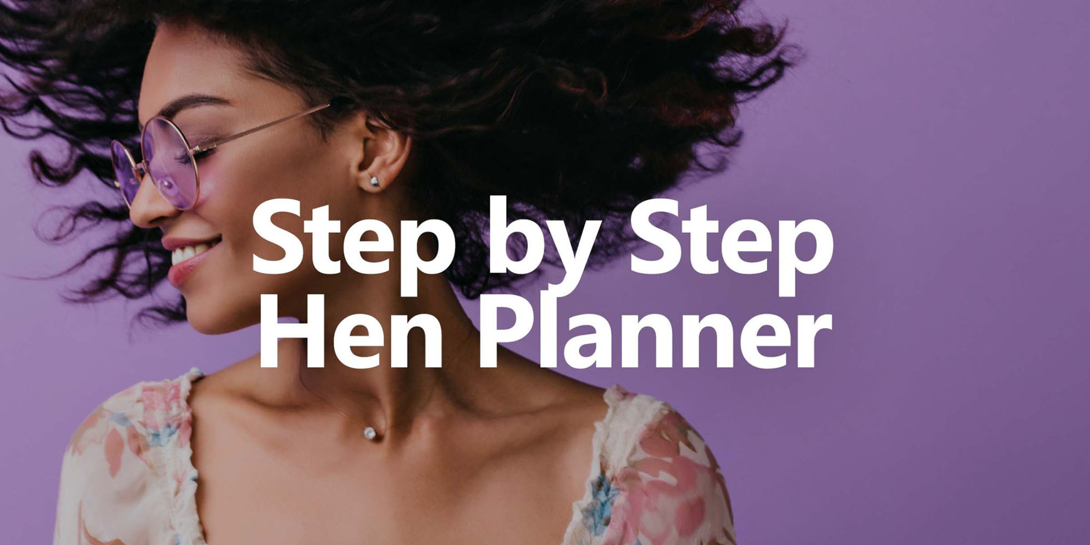 Step by Step Hen Planner
