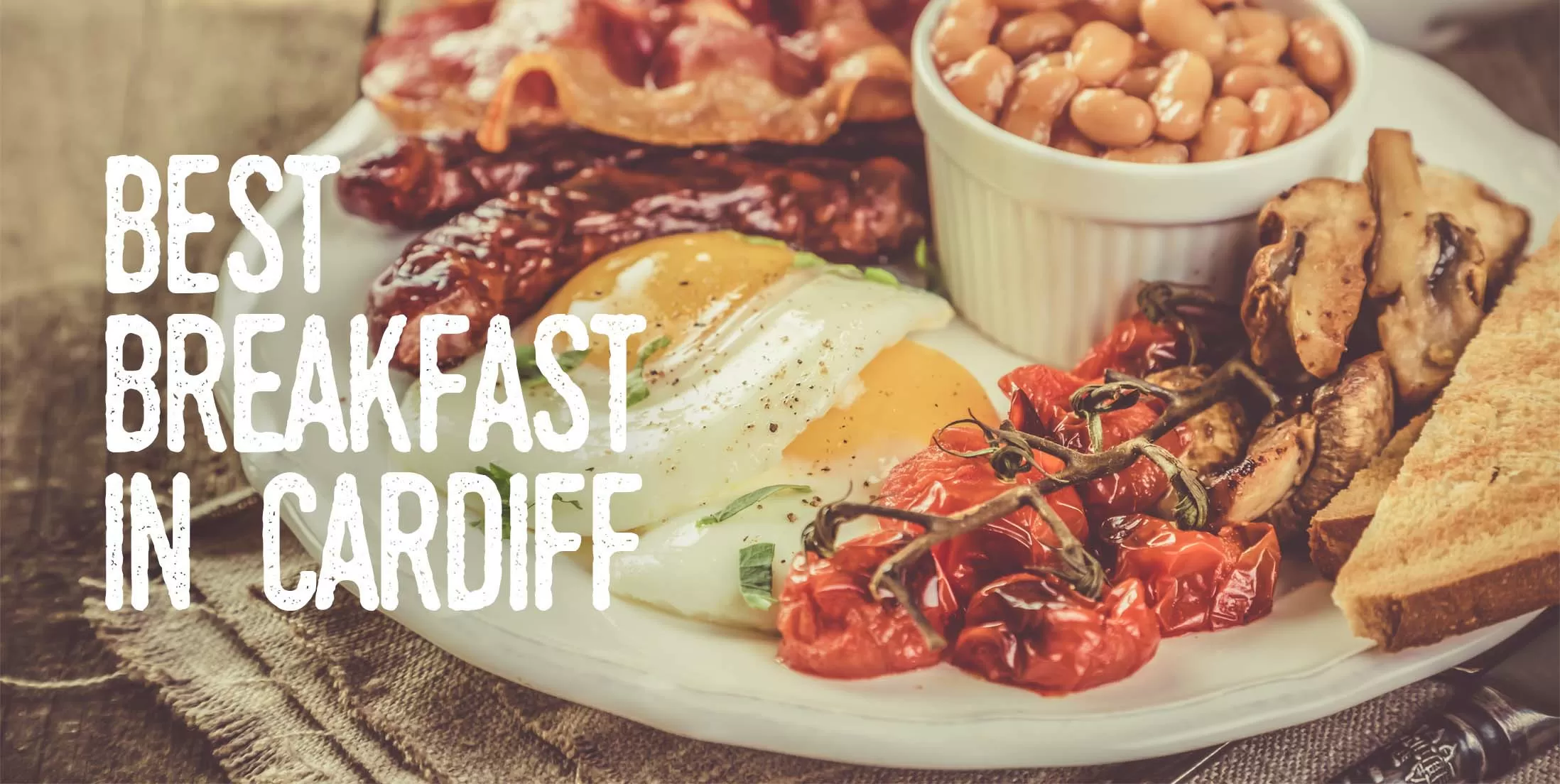Best Breakfast in Cardiff