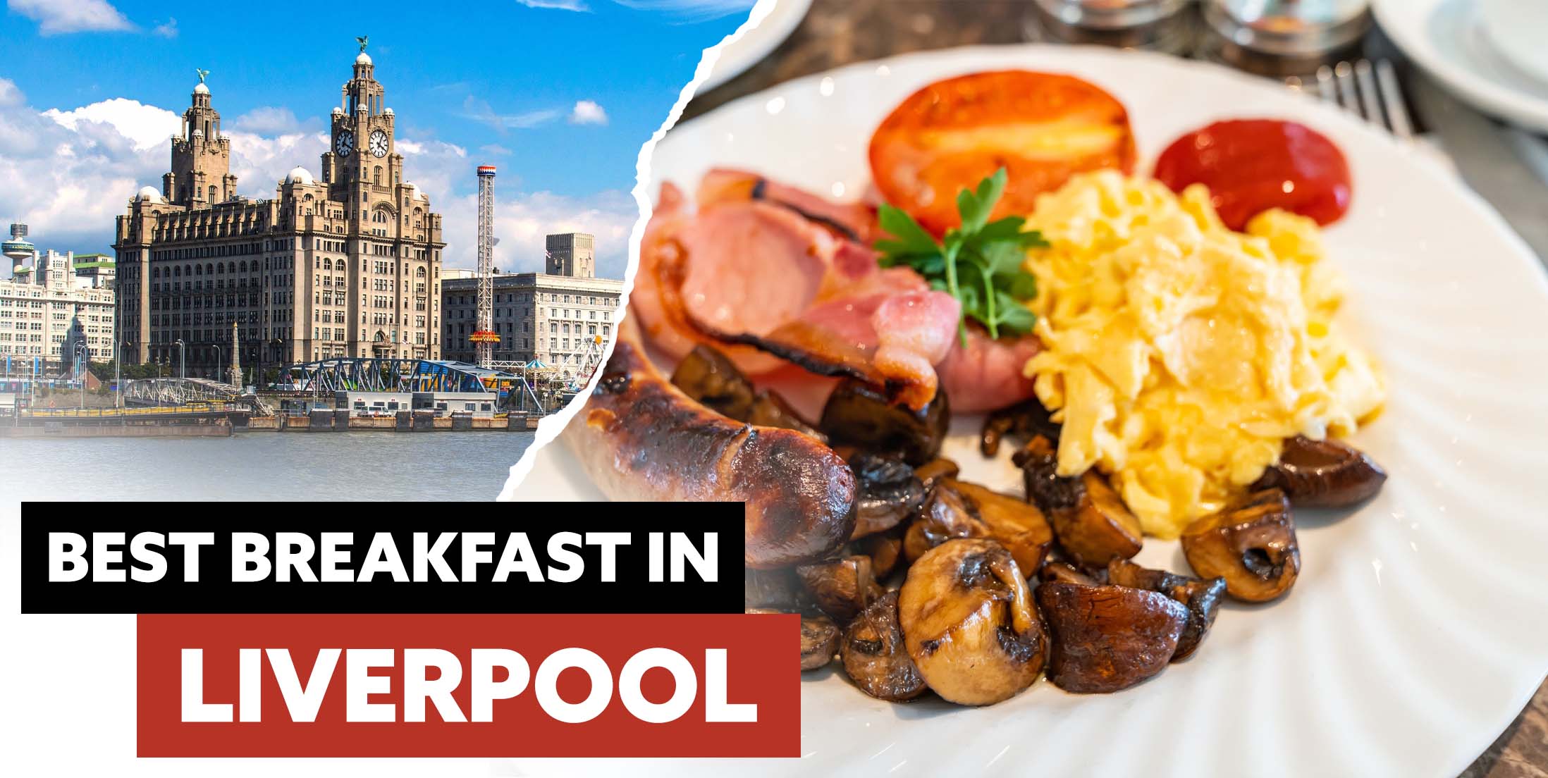 Best Breakfast in Liverpool