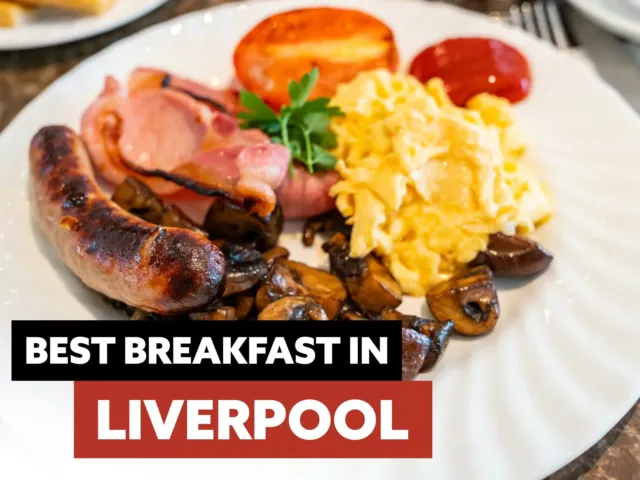 Best Breakfast in Liverpool