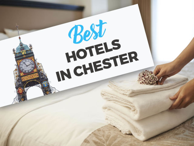 Best Hotels in Chester