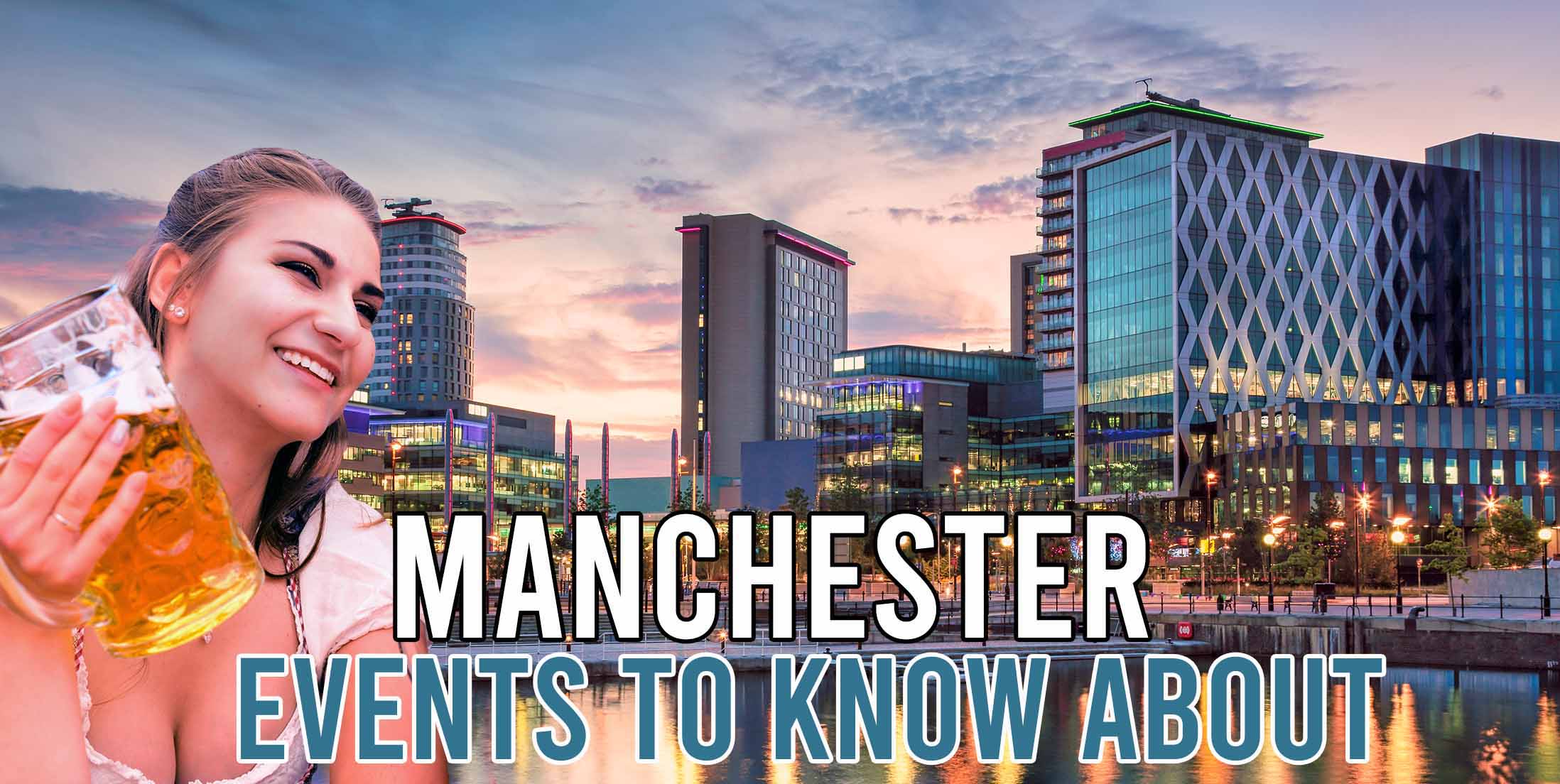 Manchester Events to Know About