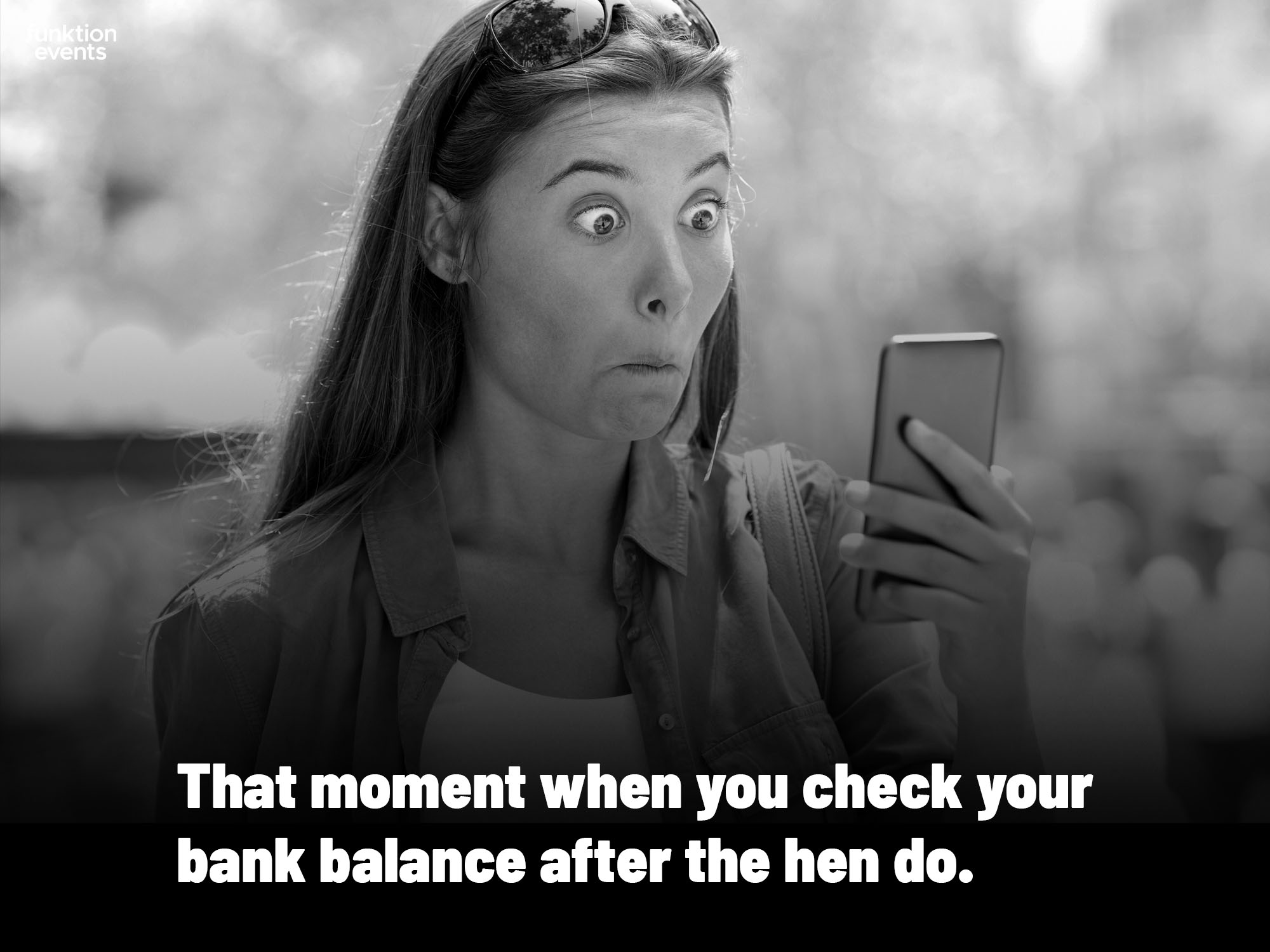 That moment when you check your bank balance after the hen party - Meme 3