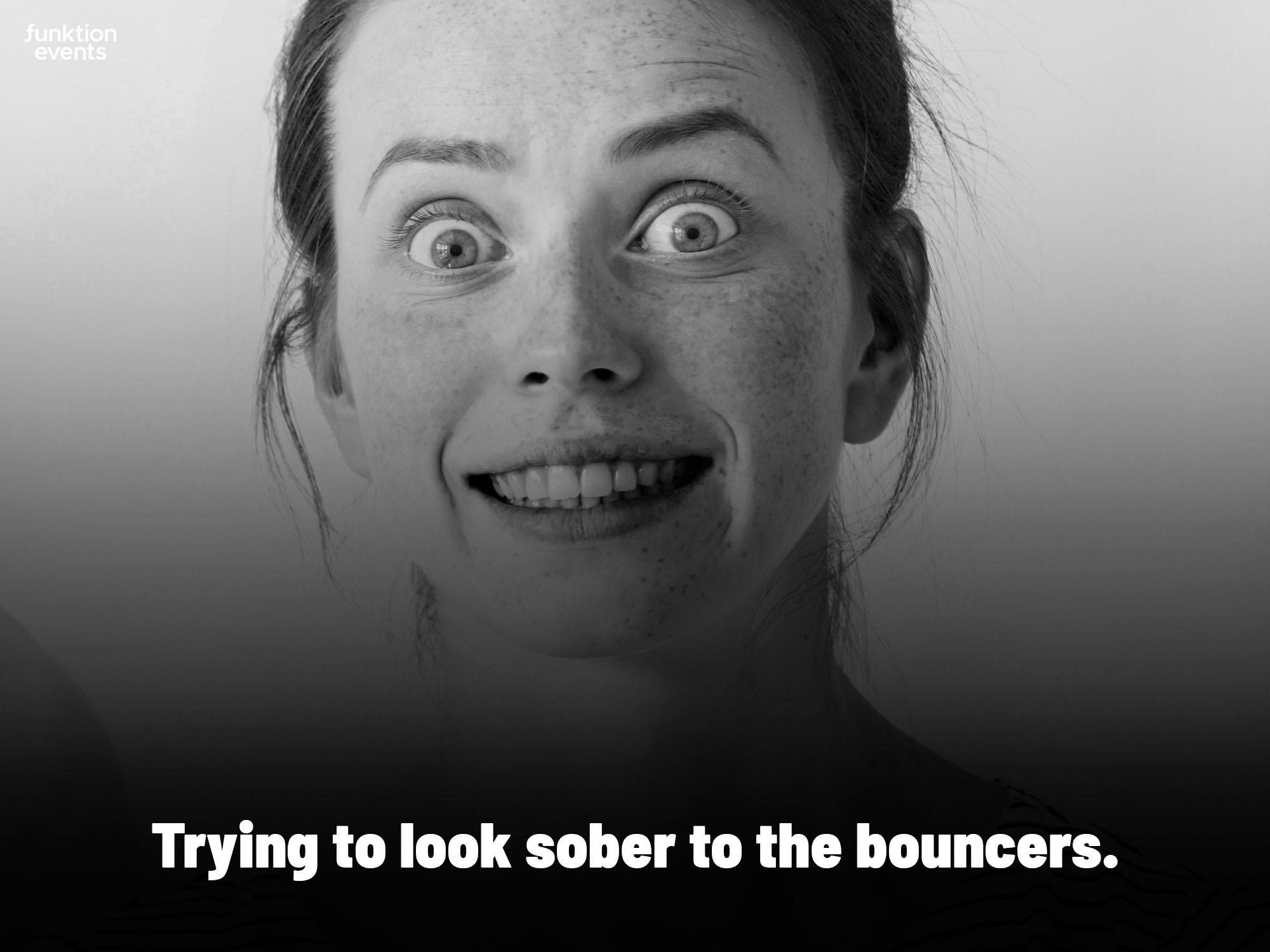 Trying to look sober to the bouncers - Meme 5