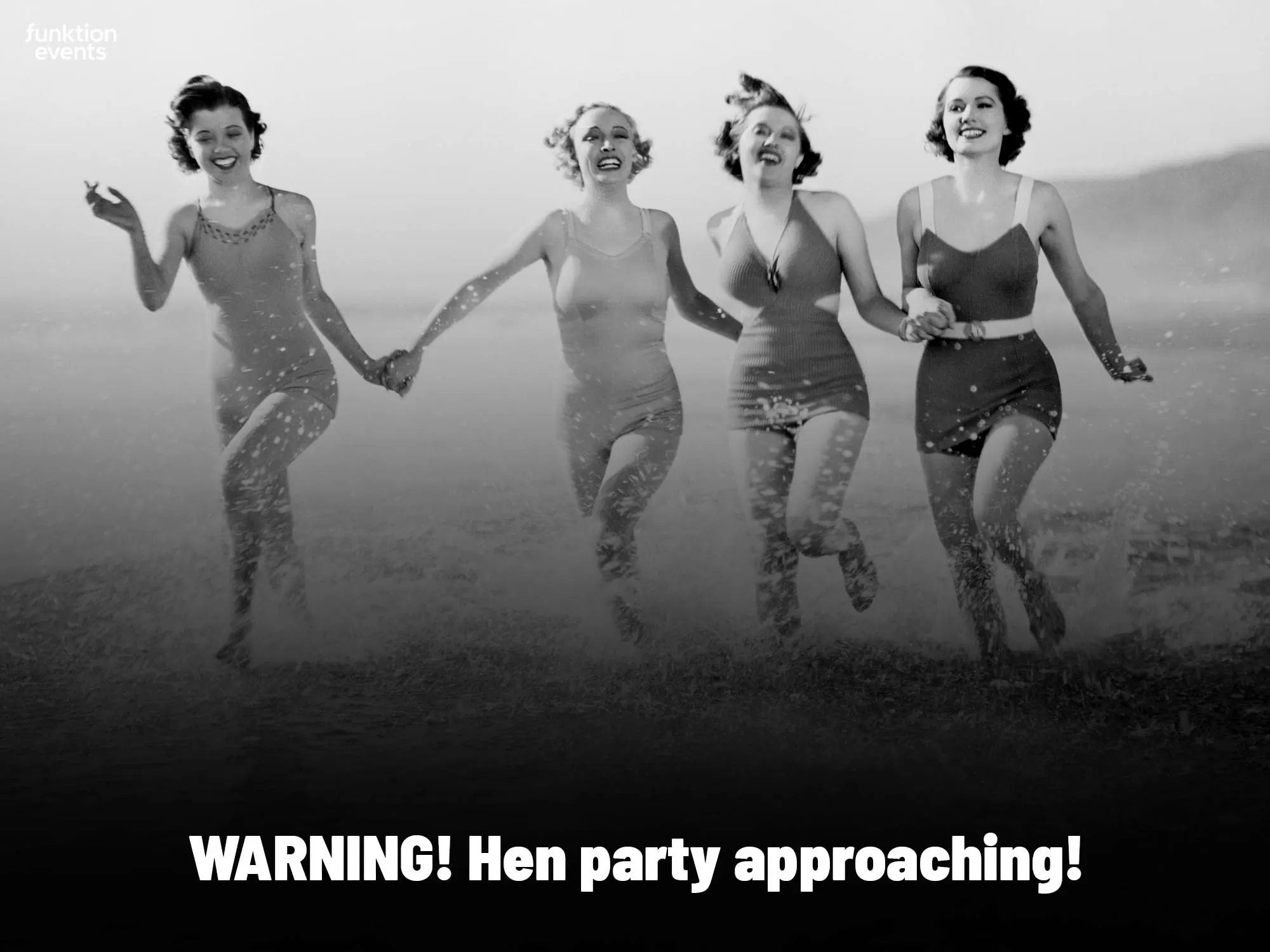 WARNING! Hen party approaching! - Meme 9 WARNING! Hen party approaching! - Meme 9