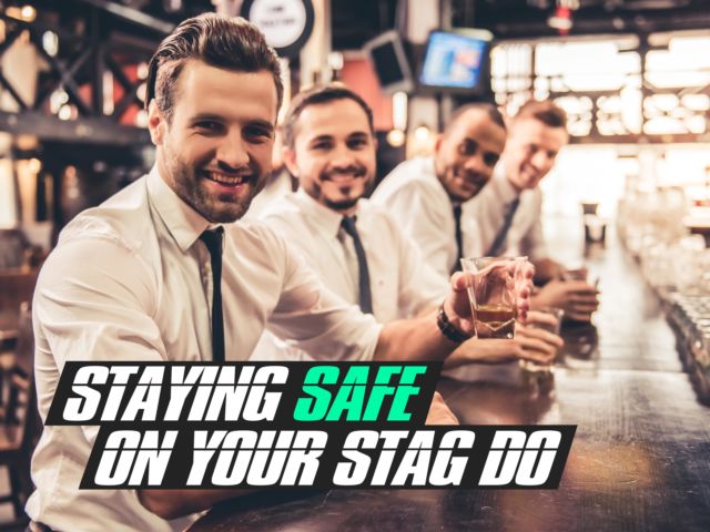 Staying Safe on the Stag Do