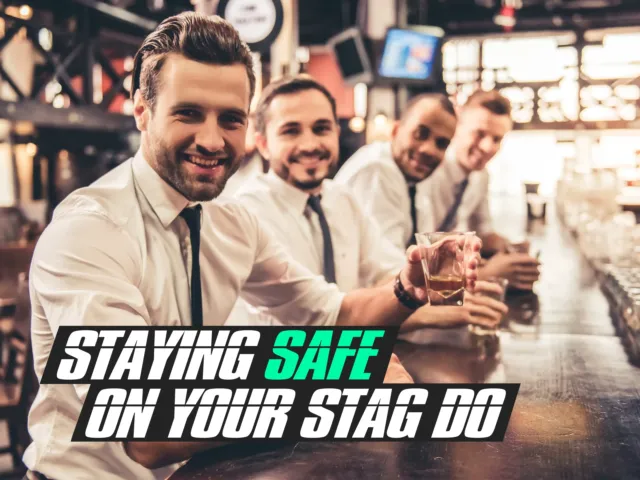 Staying Safe on the Stag Do