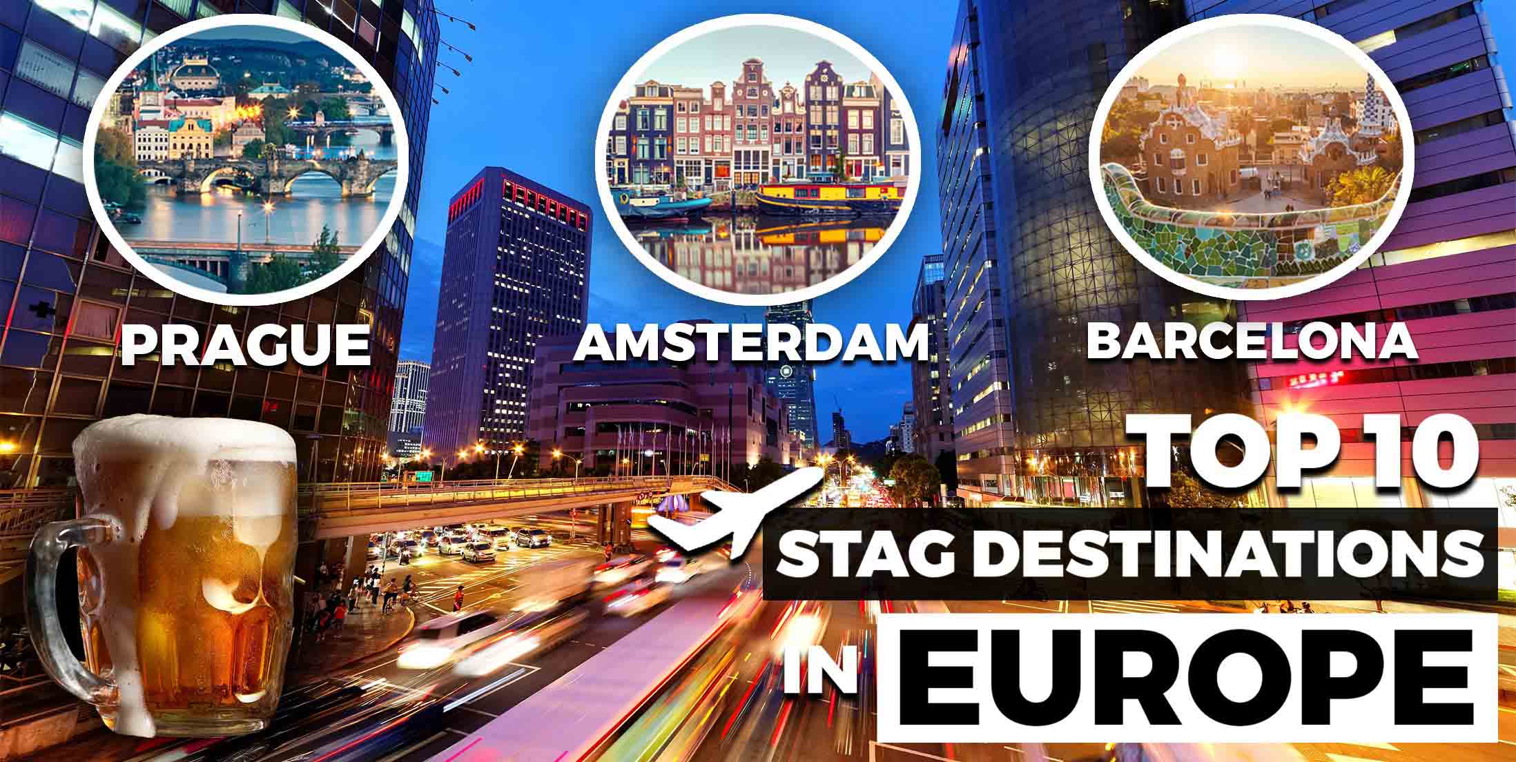 Top 10 Stag Destinations in Europe