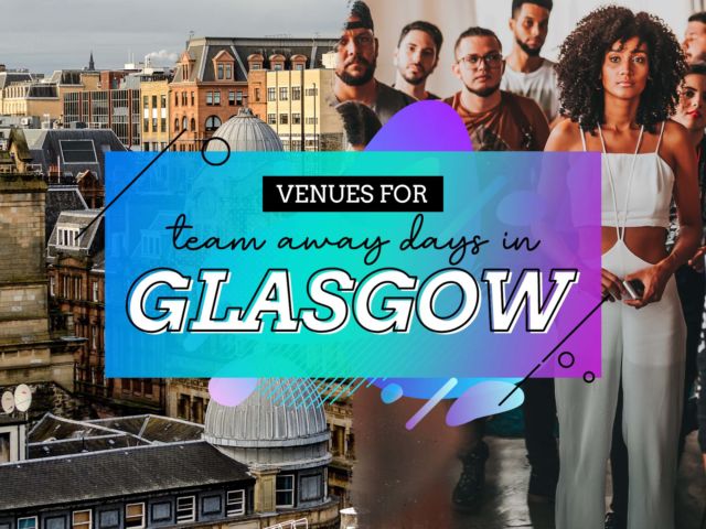 Venues in Glasgow for Team Away Days