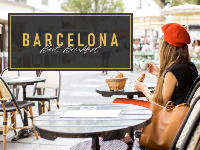 Best Breakfast in Barcelona