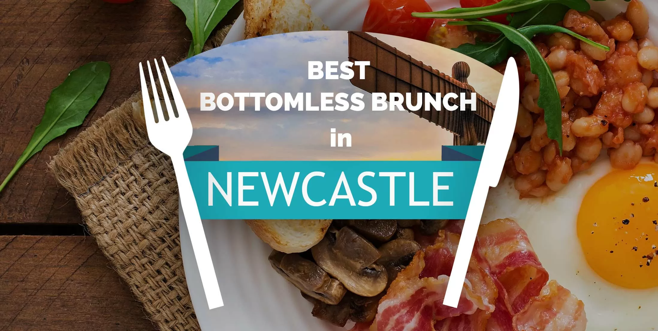 Best Bottomless Brunch in Newcastle