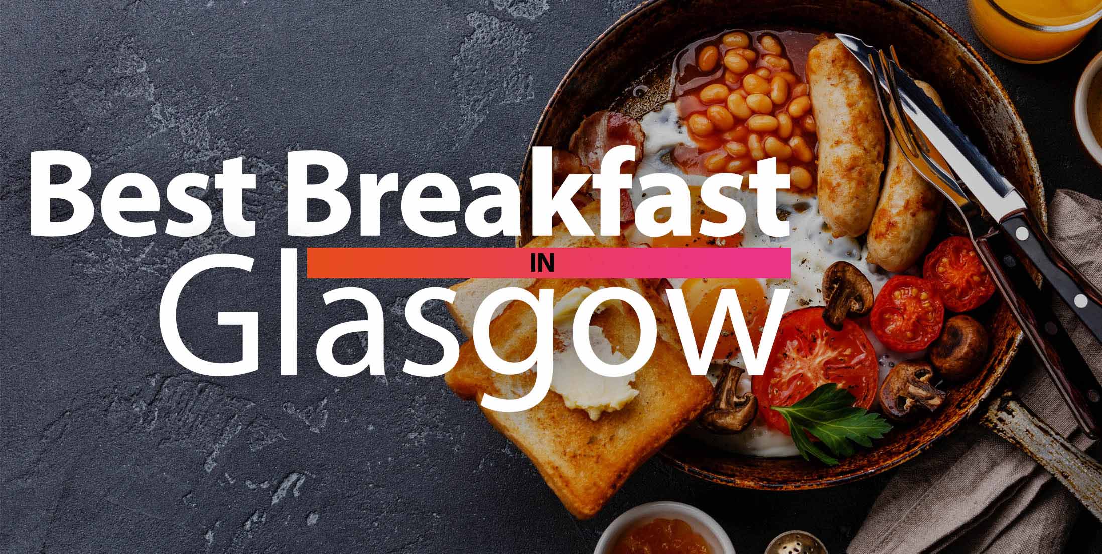 Best Breakfast in Glasgow