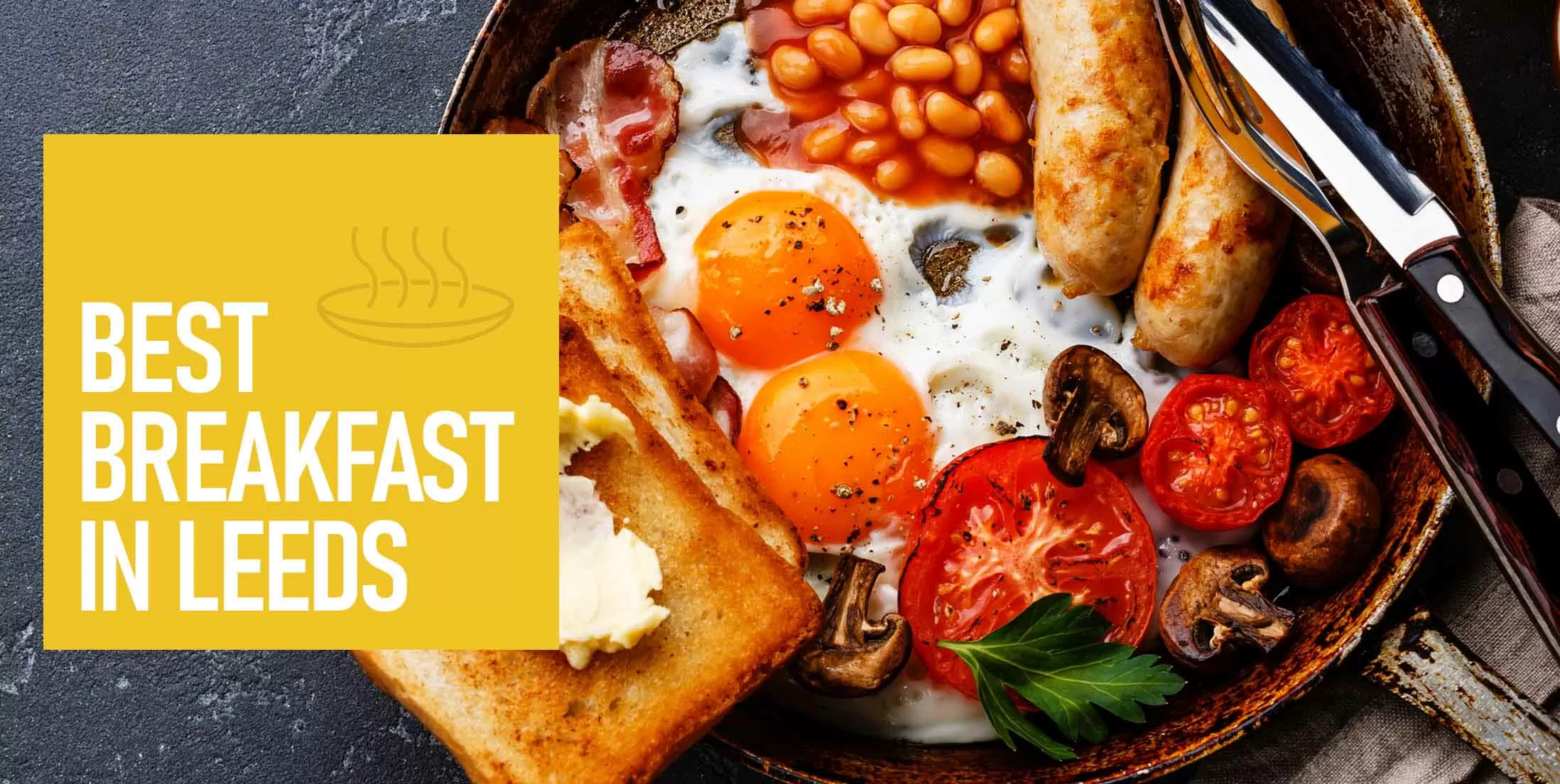 Best Breakfast in Leeds