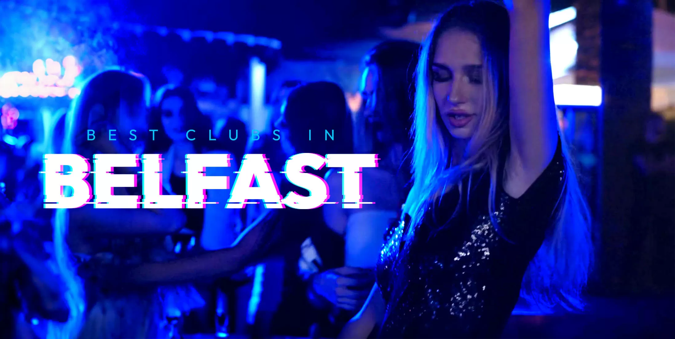 Best Clubs in Belfast