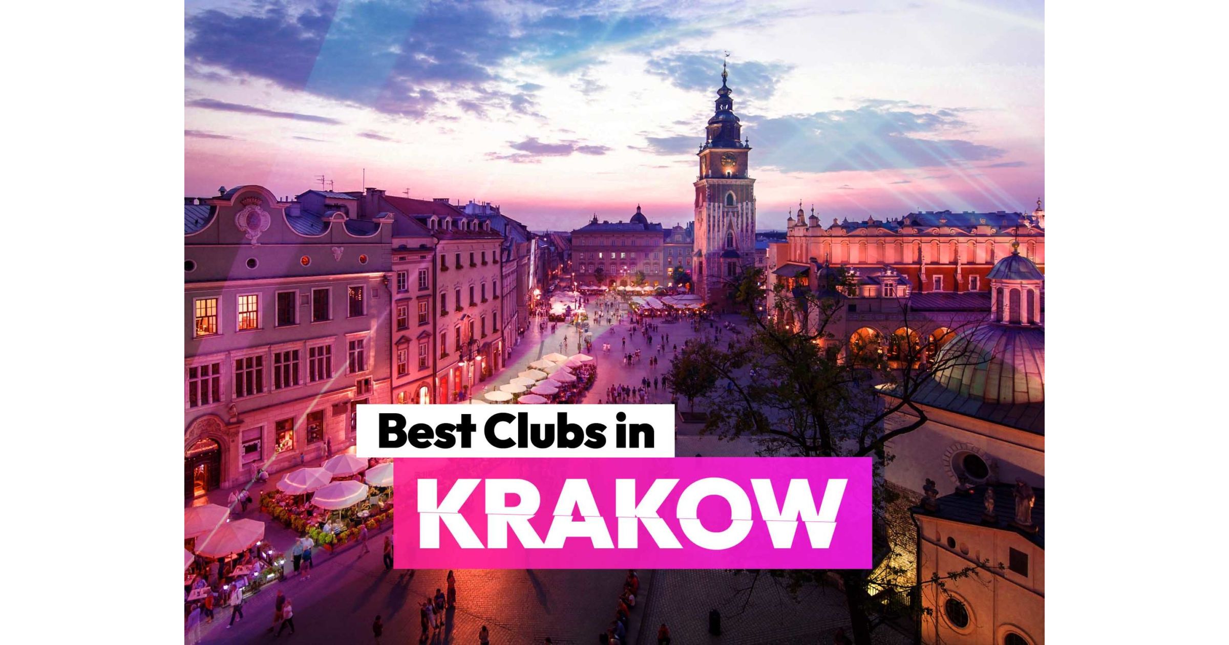 10 Best Clubs in Krakow Krakow