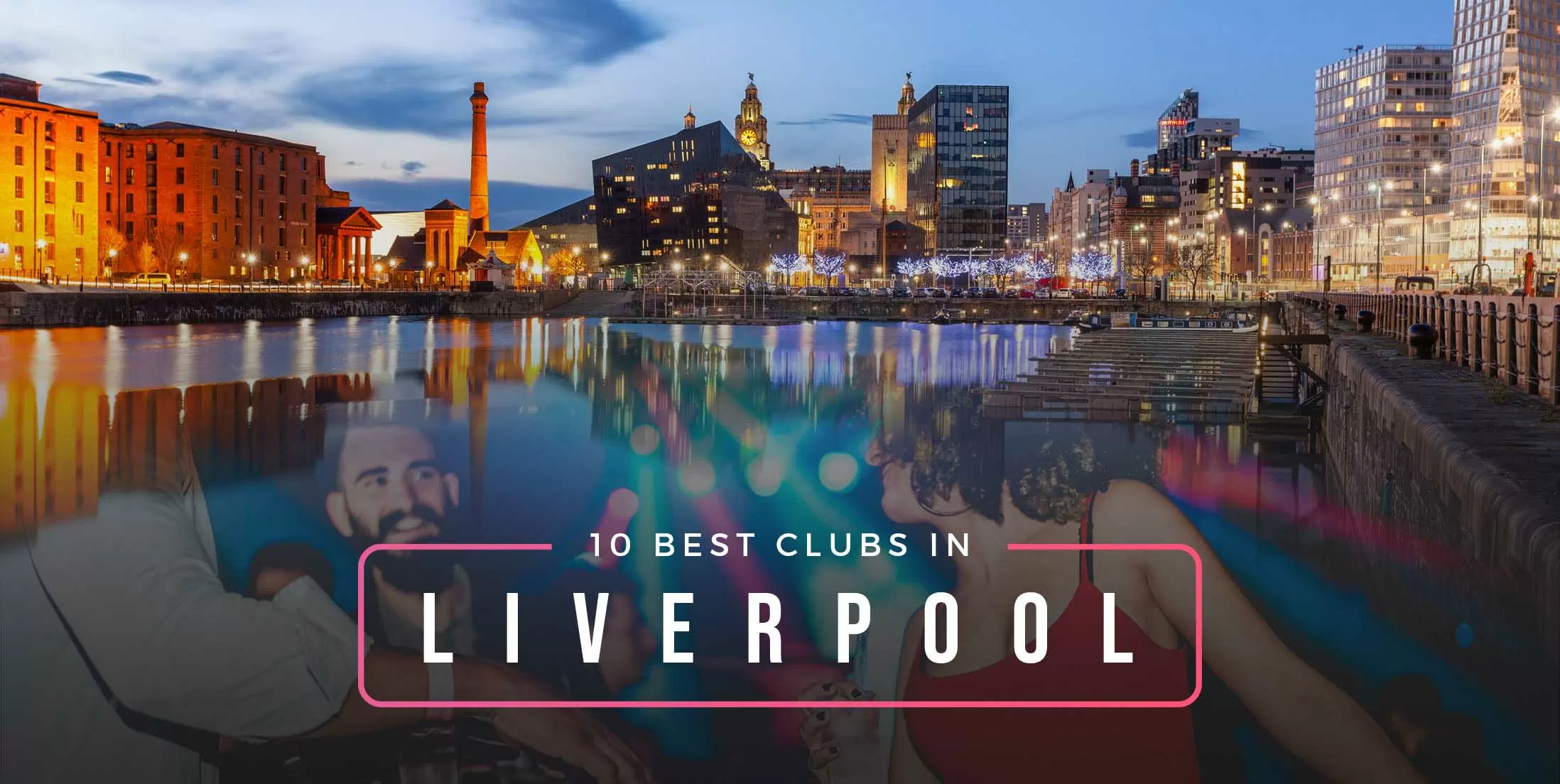 Best Clubs in Liverpool