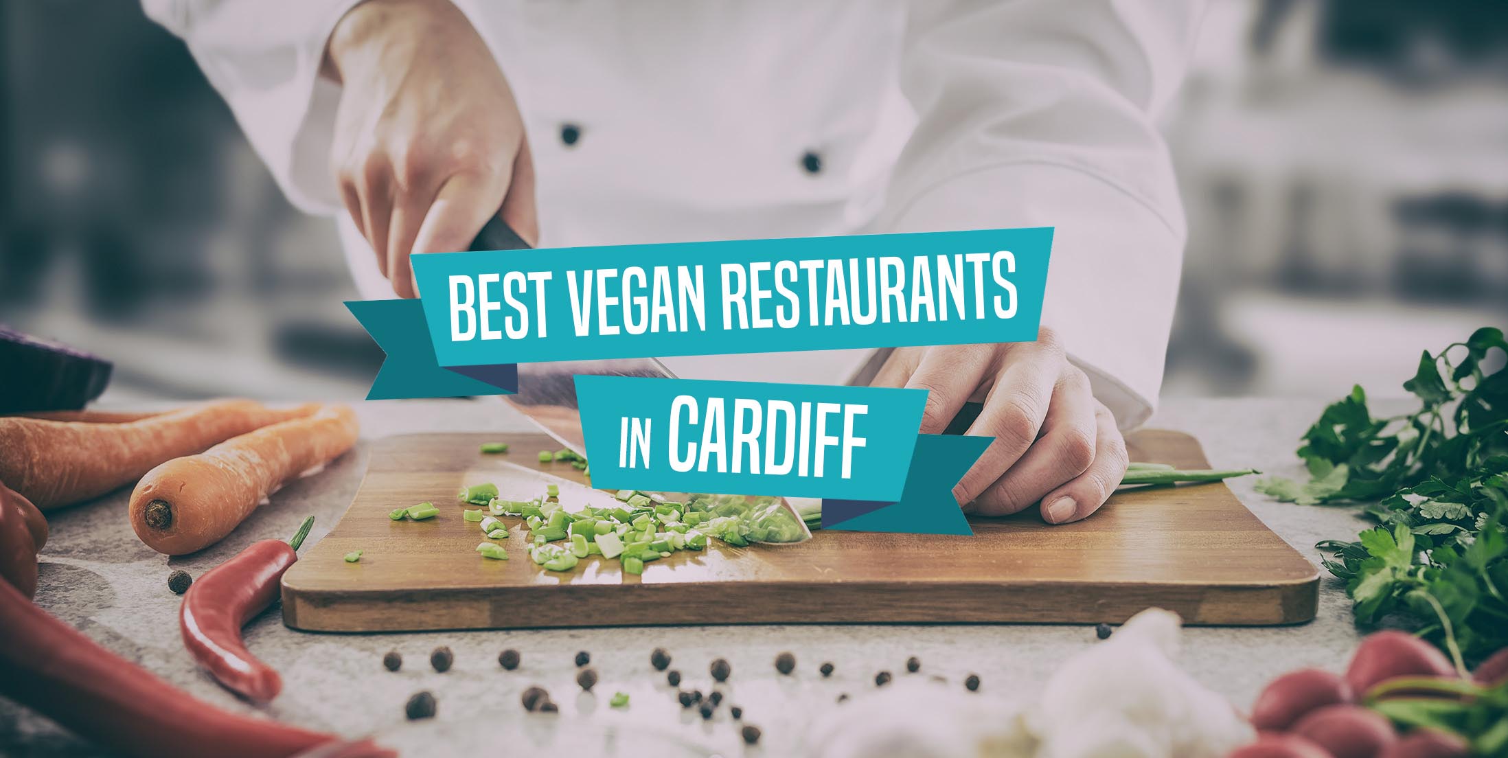 Best Vegan Restaurants in Cardiff