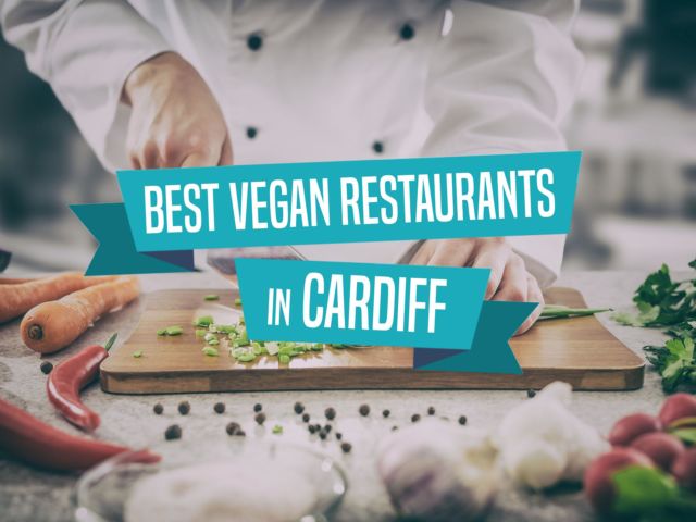Best Vegan Restaurants in Cardiff