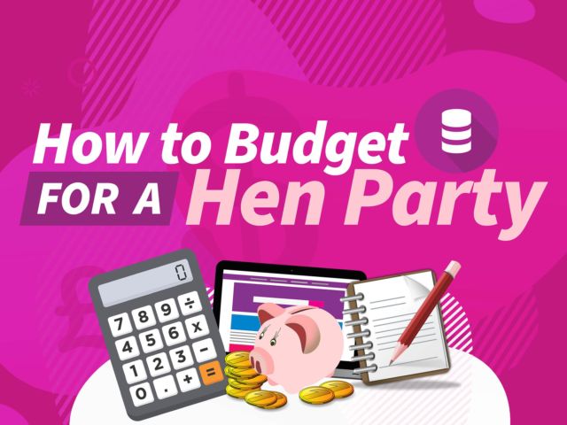 How To Budget For A Hen Party