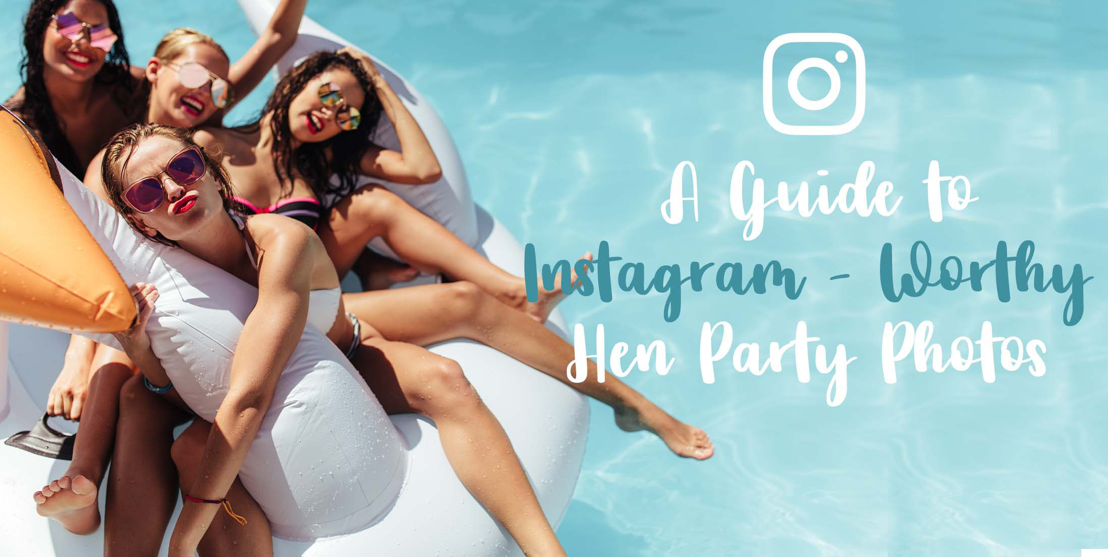 Guide to Instagram-worthy Hen Party Photos