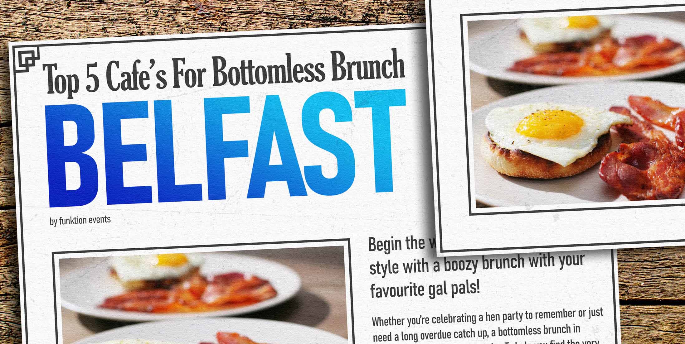The Top 5 Cafe's for Bottomless Brunch in Belfast