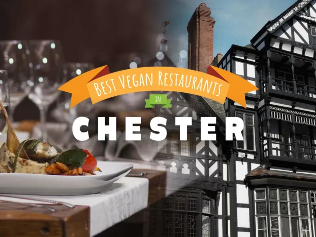 10 Vegan Restaurants in Chester