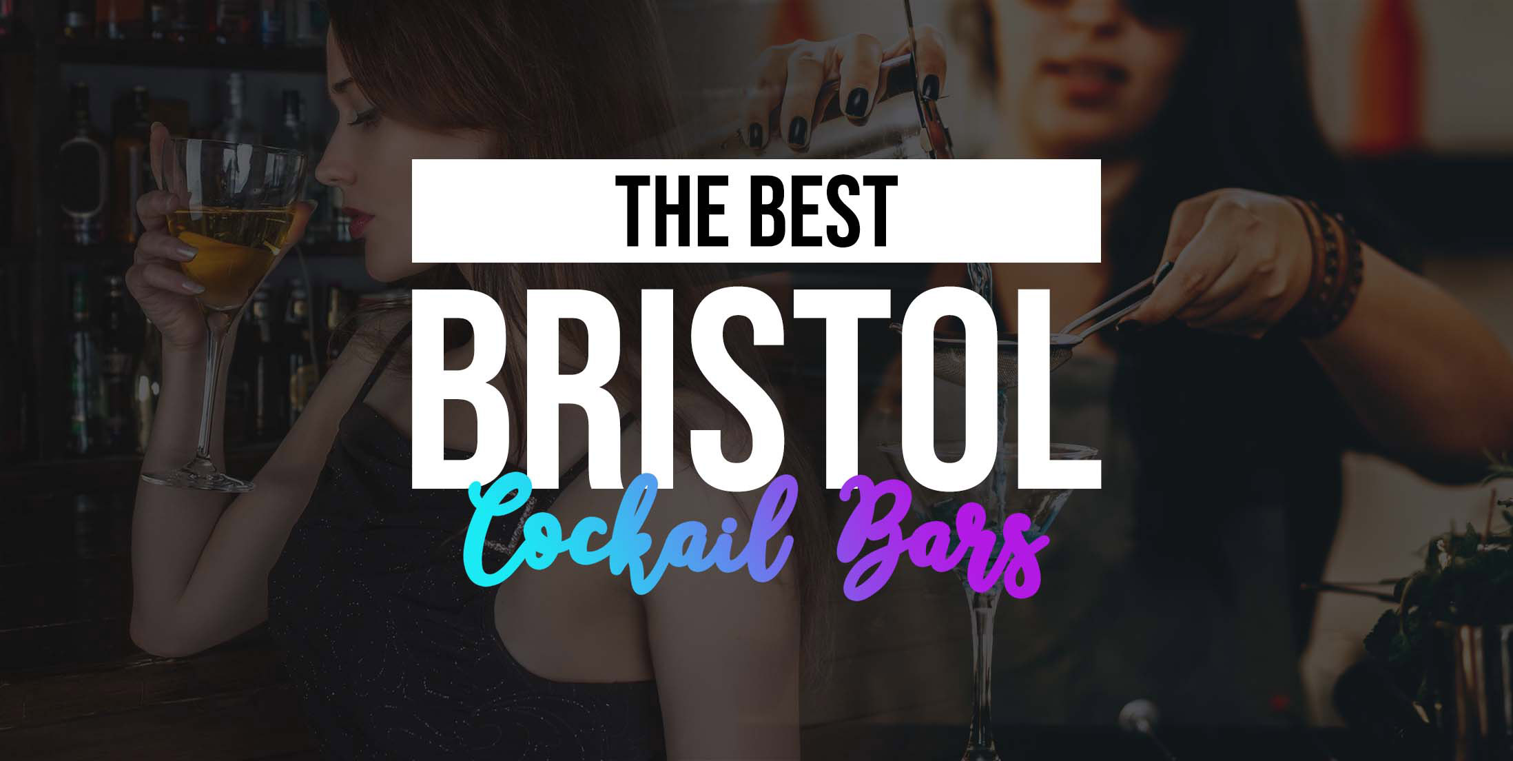 Best Cocktail Bars in Bristol