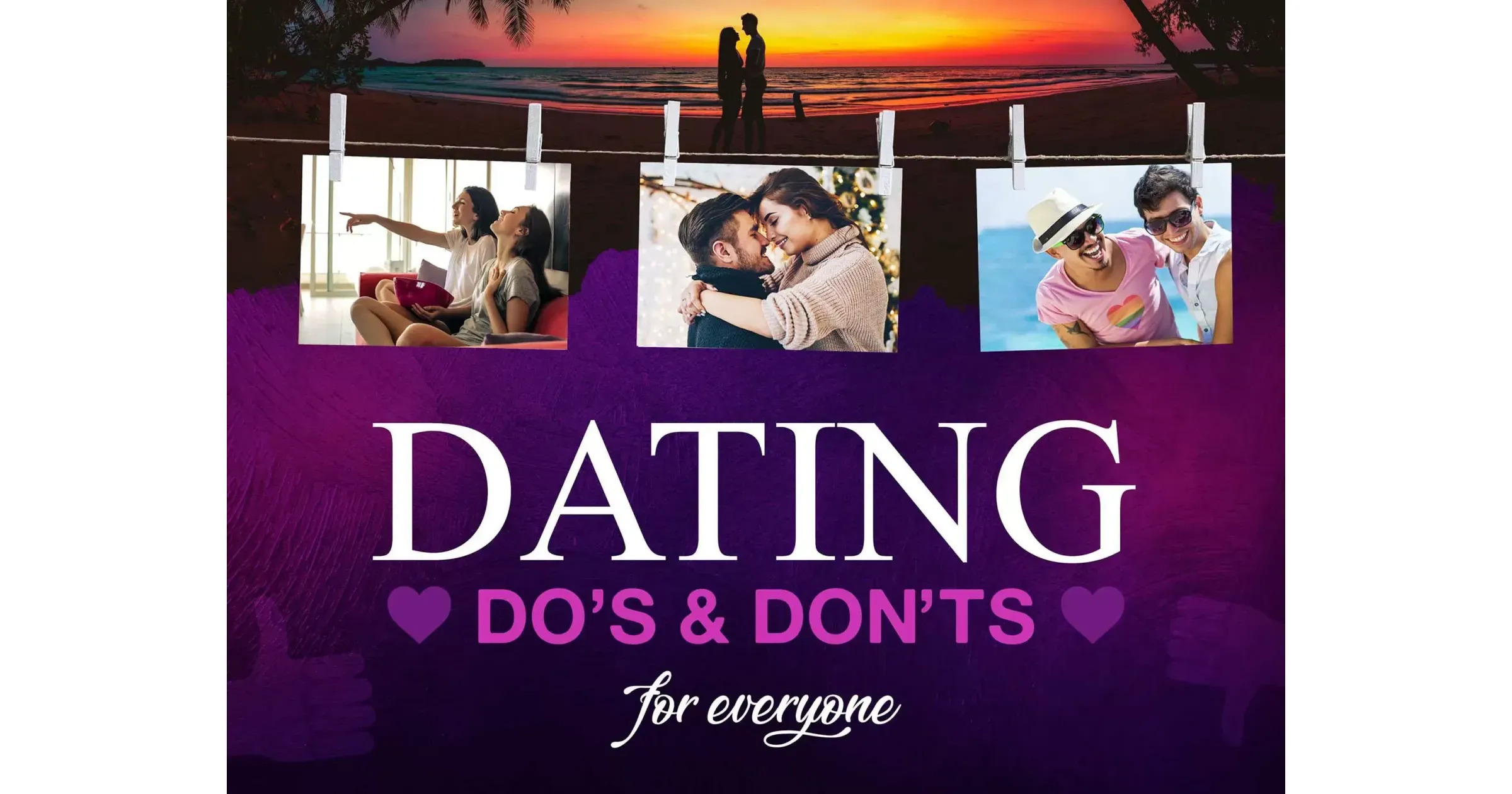 Dating Do’s and Don’ts | Dating Advice for All