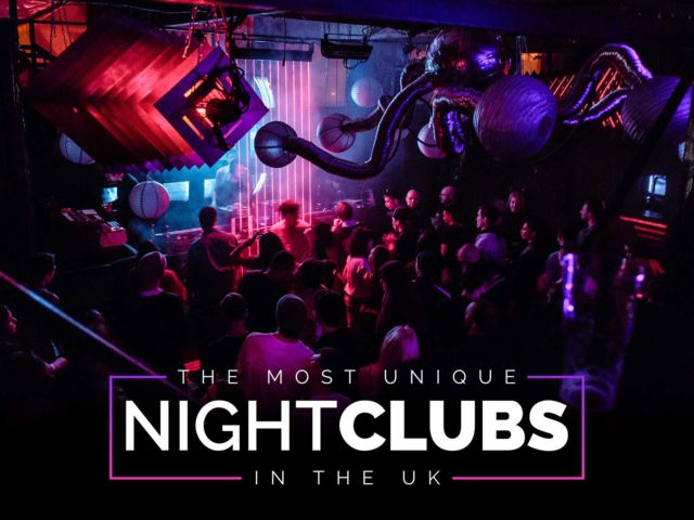 The Most Unique Nightclubs in the UK