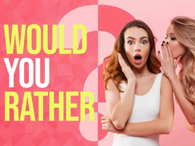 Would You Rather?