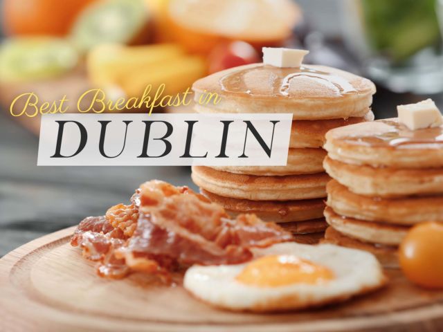 Best Breakfast in Dublin