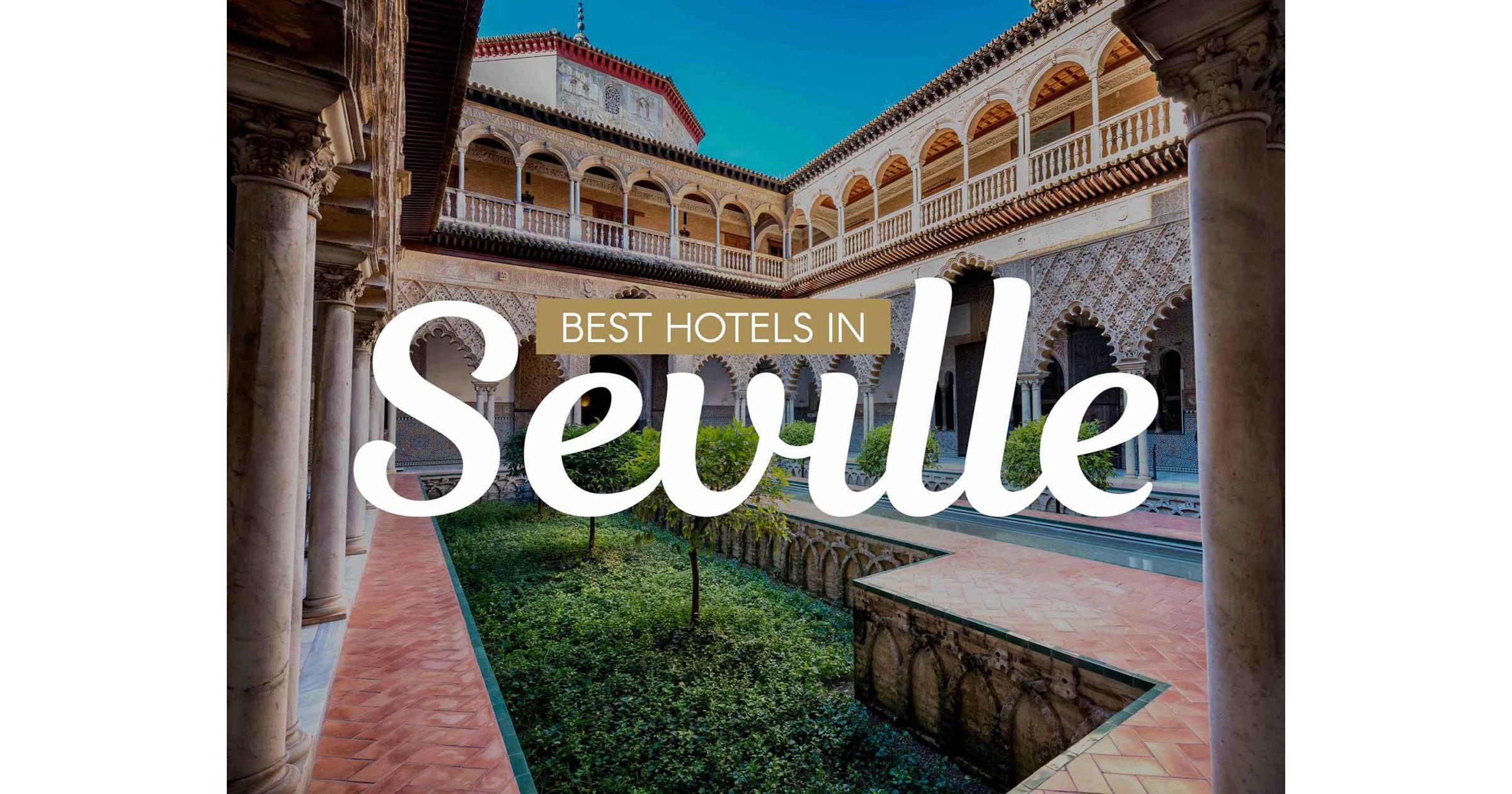 Best Hotels in Seville 10 Seville Hotels