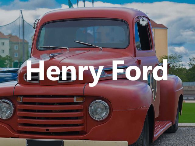 Henry Ford Leadership