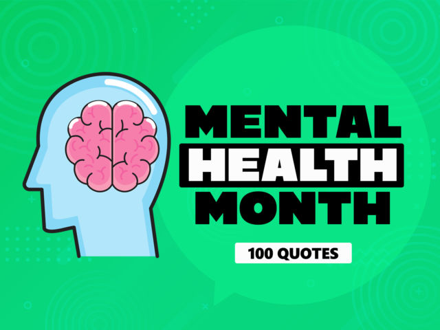100 Quotes for Mental Health Awareness Month for Work